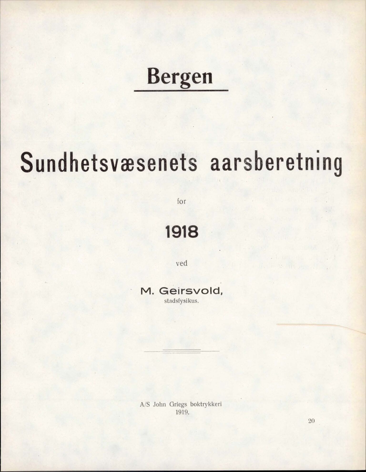 Bergen kommune, Sunnhetsvesen (Bergen helseråd), BBA/A-2617/X/Xa/L0011: Årsmelding, 1918