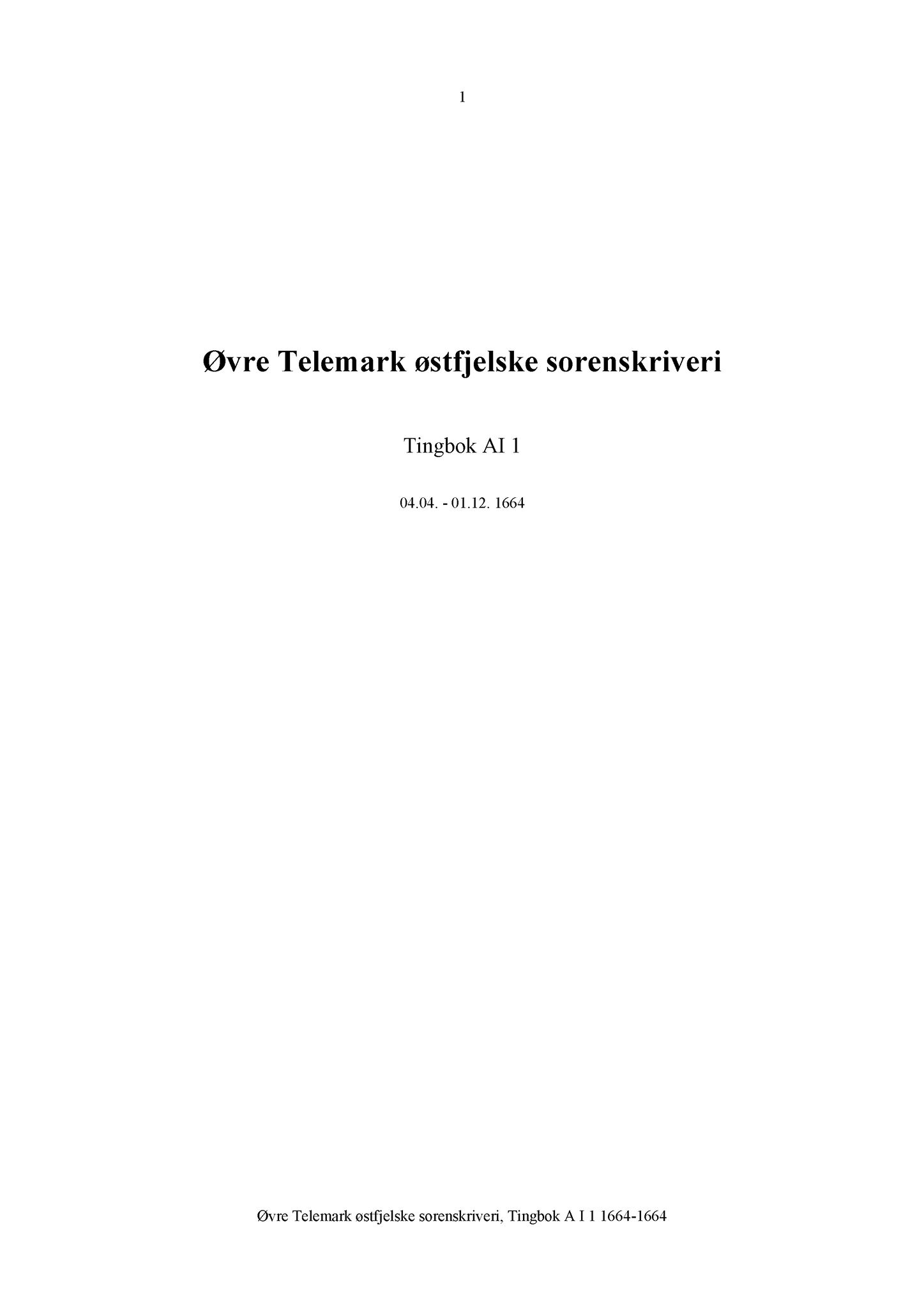 Samling av fulltekstavskrifter, SAB/FULLTEKST/A/08/0001: Øvre Telemark østfjelske sorenskriveri: Tingbok nr. A I 1, 1664