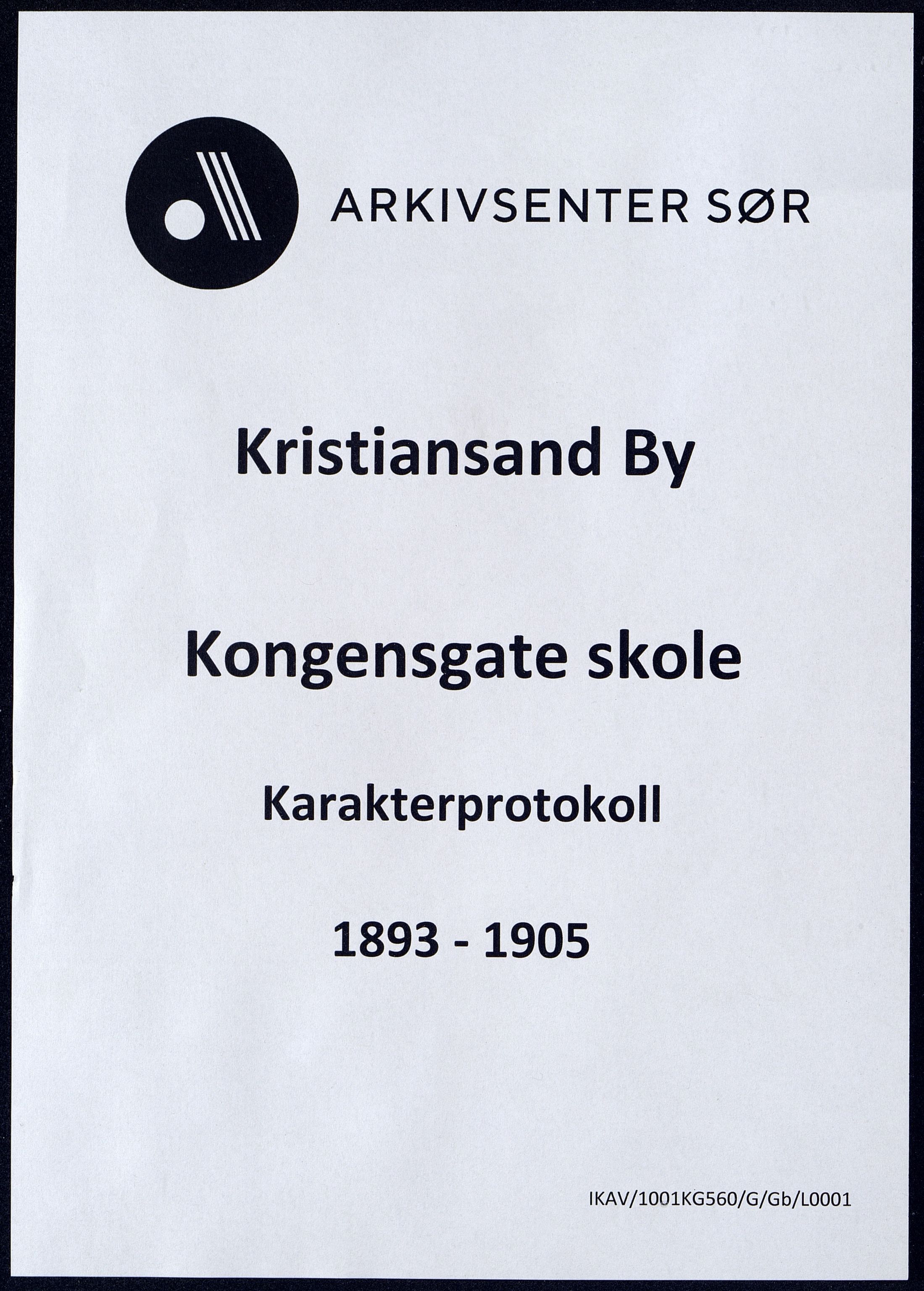 Kristiansand By - Kongensgate Skole, IKAV/1001KG560/G/Gb/L0001/0008: Karakterprotokoller / Karakterprotokoll, 1893-1905
