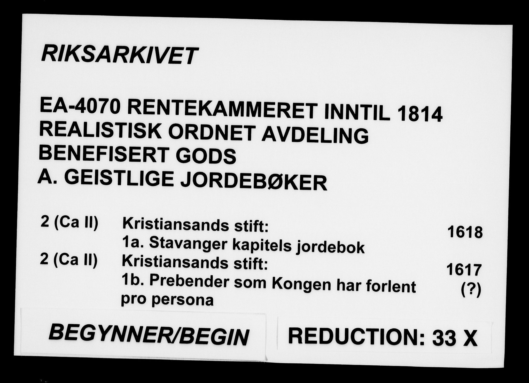 Rentekammeret inntil 1814, Realistisk ordnet avdeling, RA/EA-4070/Fc/Fca/L0002/0001: [Ca II]  Kristiansand stift / Stavanger kapitels jordebok 1618 og Prebender som kongen har forlent pro persona ca. 1617, 1617-1618