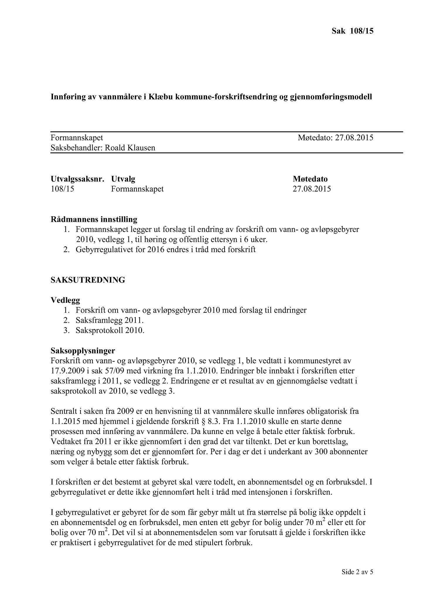 Klæbu Kommune, TRKO/KK/02-FS/L008: Formannsskapet - Møtedokumenter, 2015, s. 2701