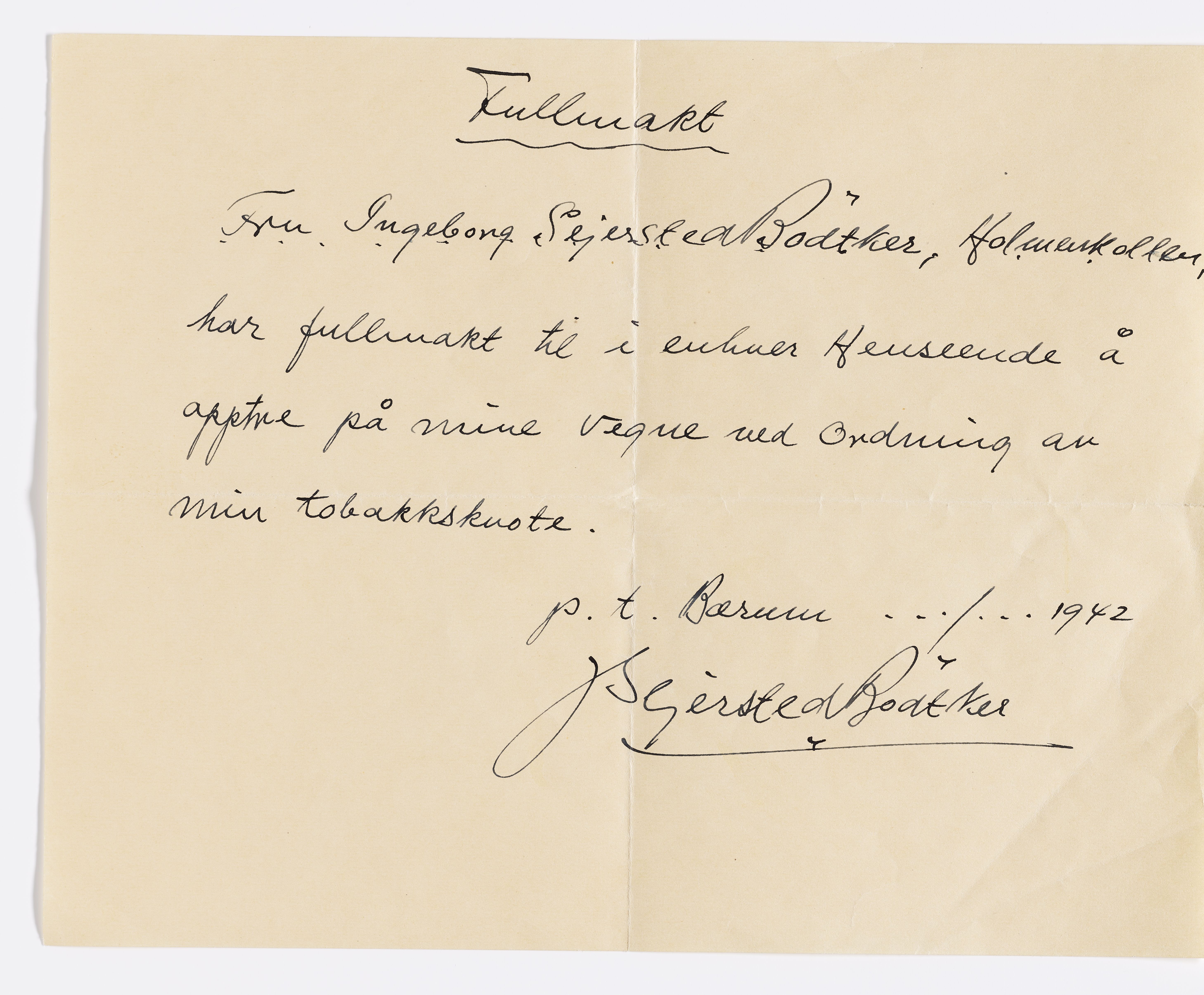 Johannes Sejersted Bødtker, AFM/GRI-1001/D/Db/Dba/L0002/0005: Utgående brev / Brev, fullmakt, 1942