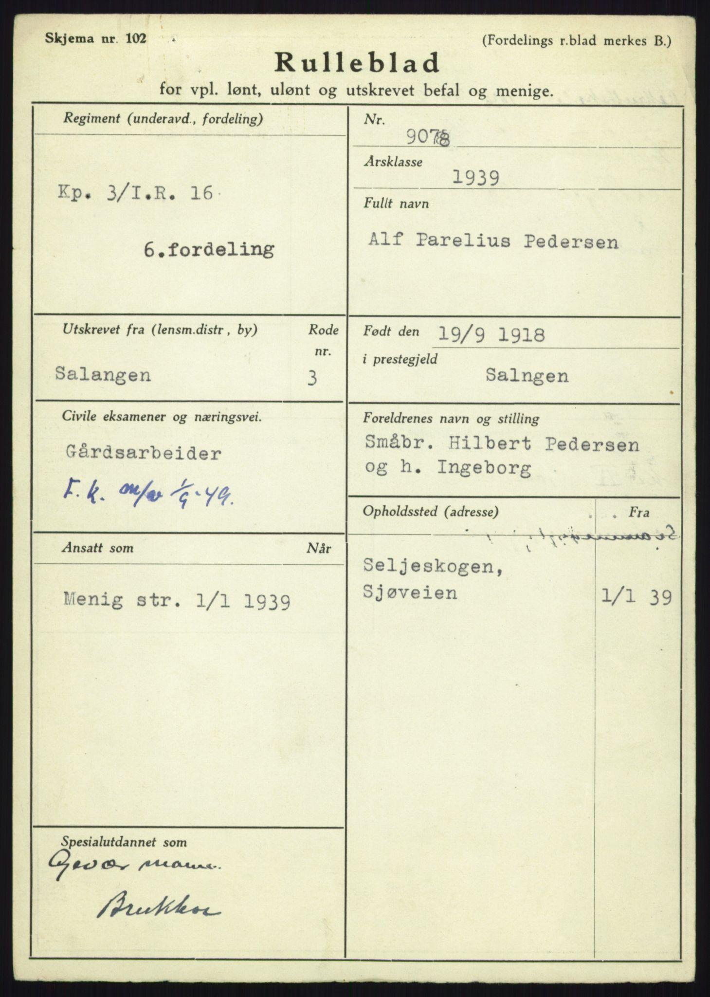 Forsvaret, Troms infanteriregiment nr. 16, AV/RA-RAFA-3146/P/Pa/L0023: Rulleblad for regimentets menige mannskaper, årsklasse 1939, 1939, s. 1057