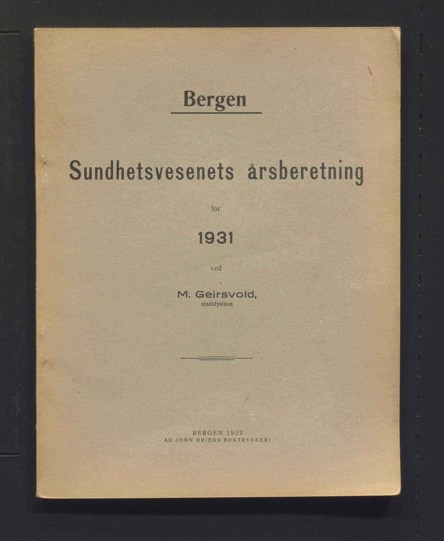 Bergen kommune, Sunnhetsvesen (Bergen helseråd), BBA/A-2617/X/Xa/L0024: Årsmelding, 1931