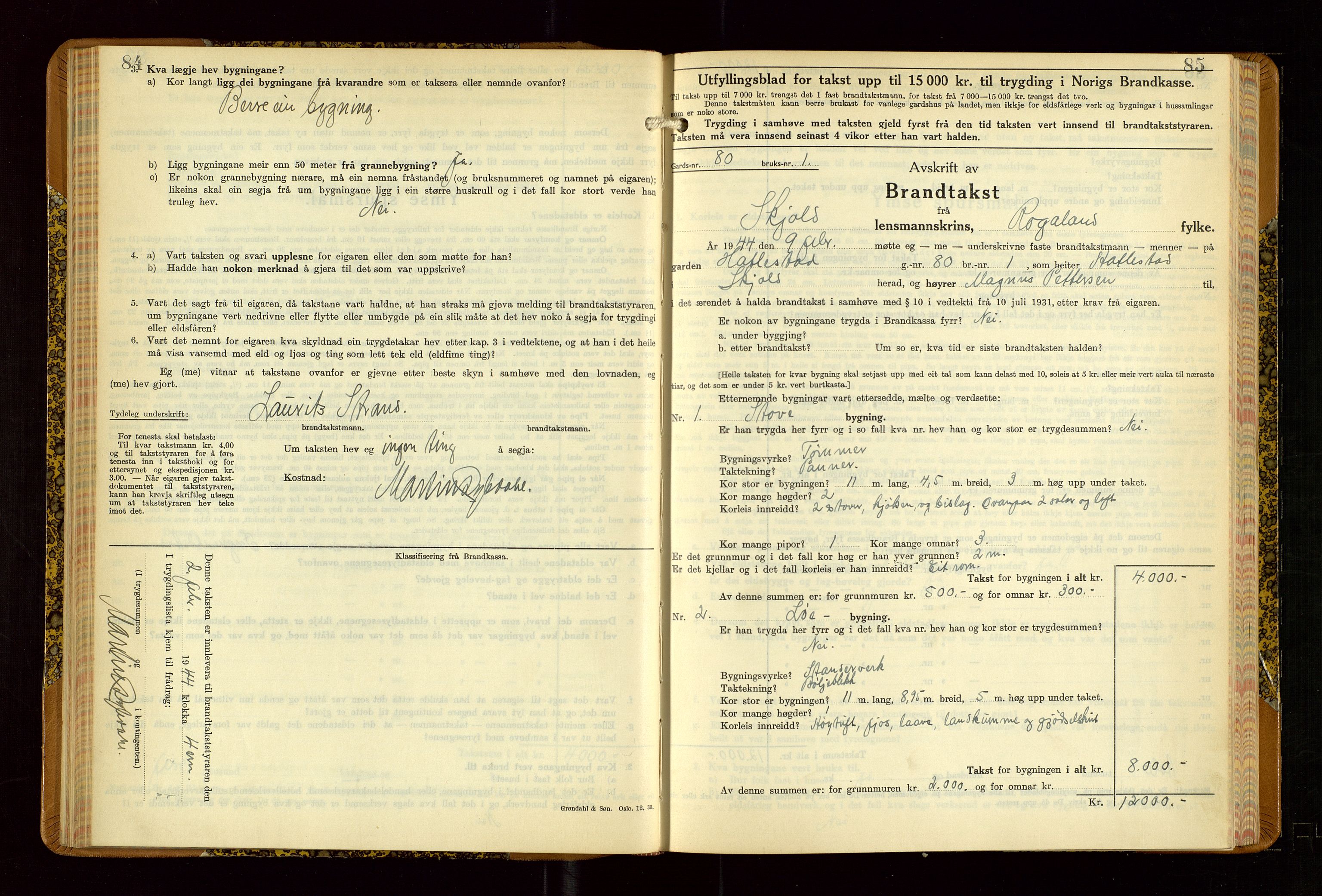 Skjold lensmannskontor, SAST/A-100182/Gob/L0002: "Branntakstbok for Skjold lensmannskrins Rogaland fylke", 1939-1952, s. 84-85