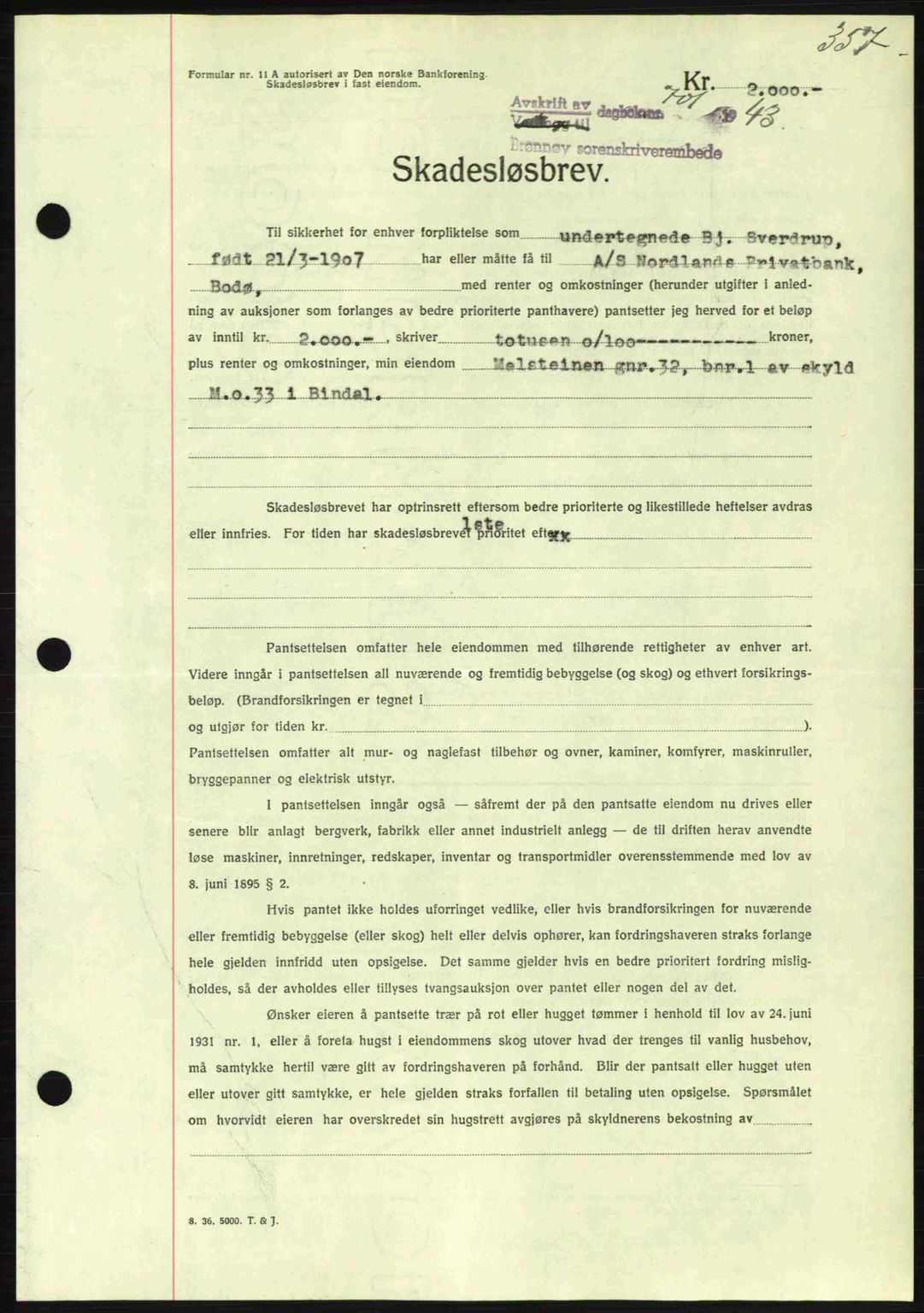 Brønnøy sorenskriveri, SAT/A-4170/1/2/2C: Pantebok nr. 23, 1943-1944, Dagboknr: 701/1943