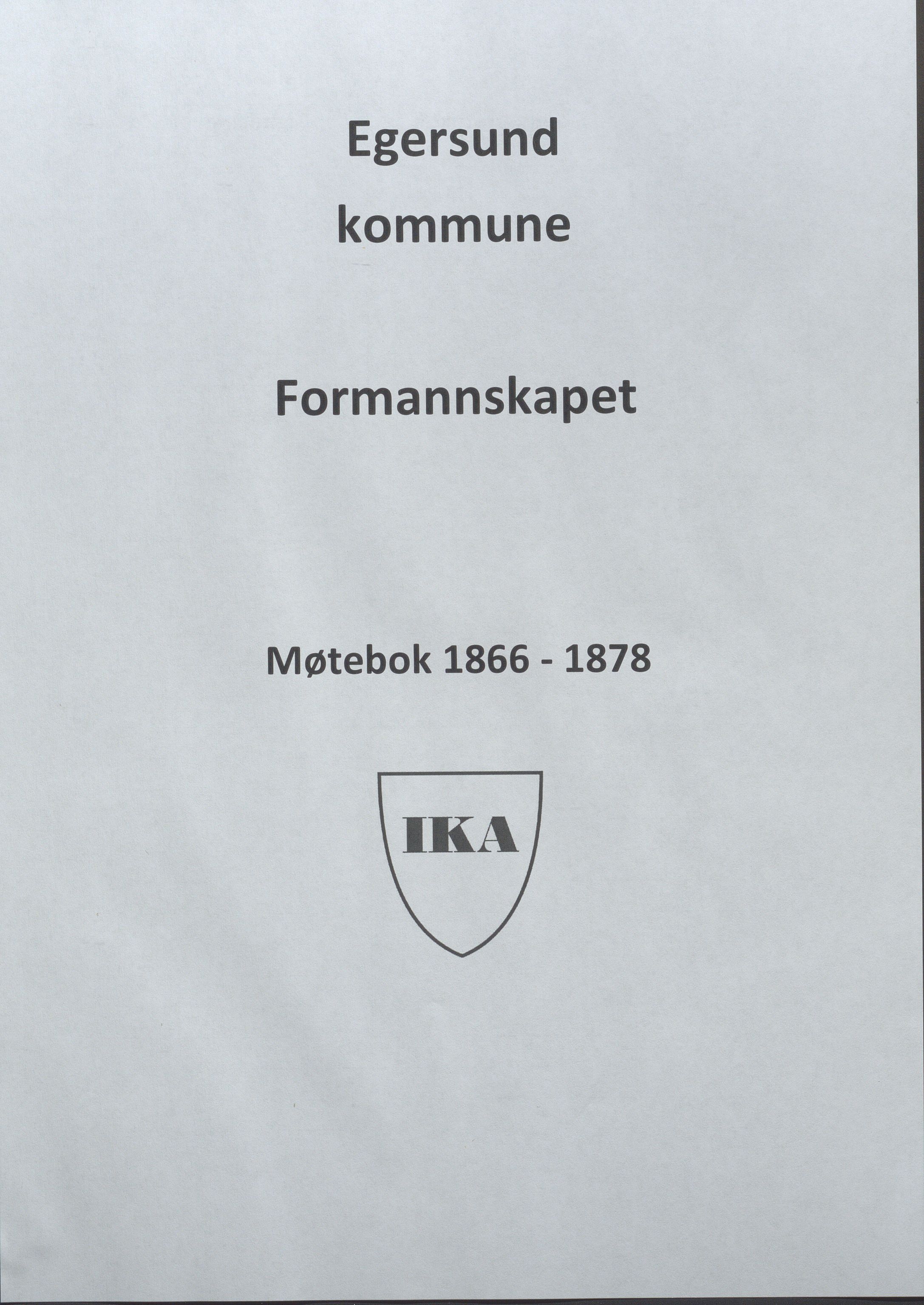 Egersund kommune (Ladested) - Formannskapet, IKAR/K-100502/A/L0003: Forhandlingsprotokoll, 1866-1878