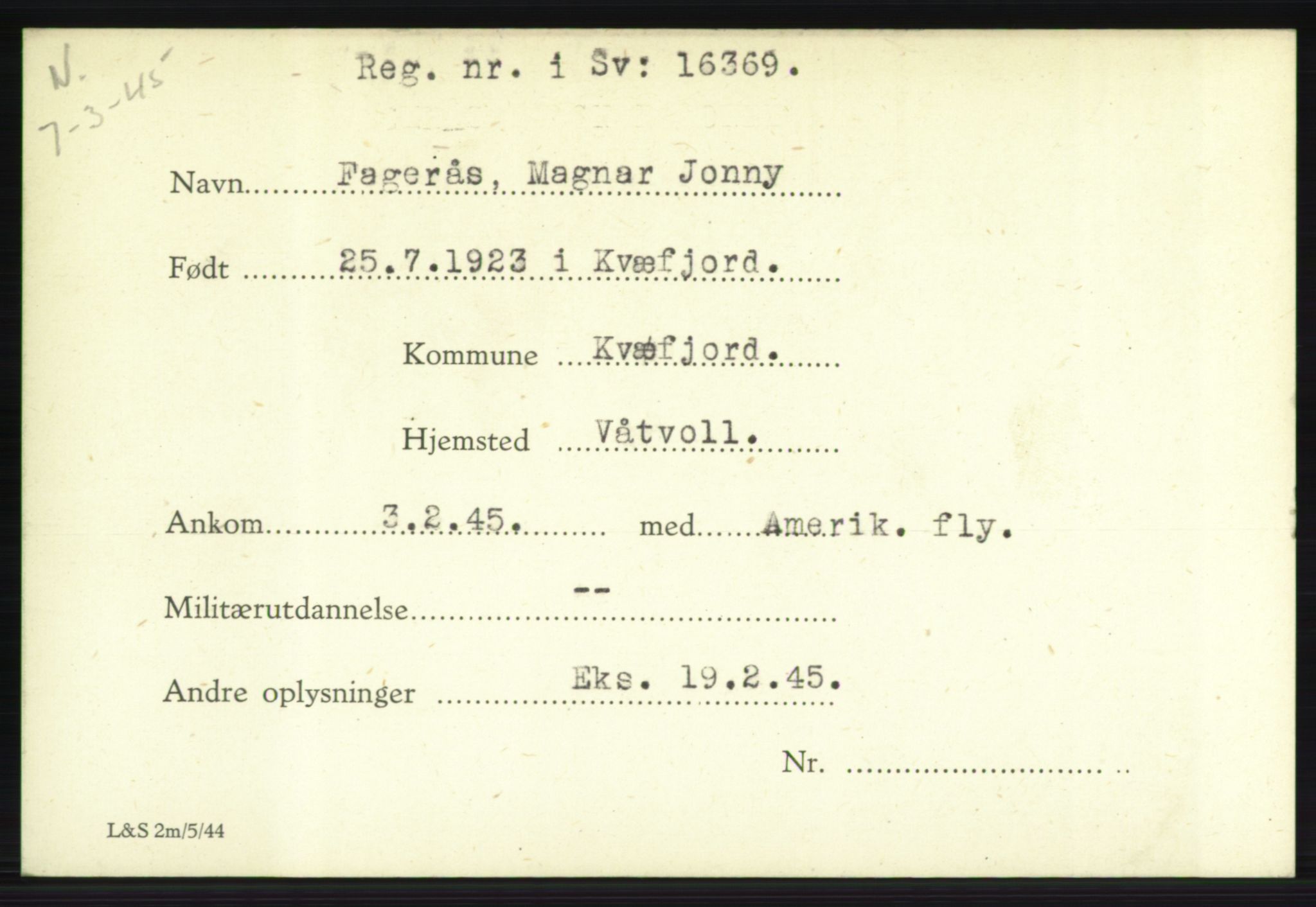 Forsvarets Overkommando. 2. kontor. Arkiv 8.1. Mottakersentralen FDE og FO.II, RA/RAFA-6952/P/Pa/L0005b: Eriksen - Fjellvang, 1940-1945, s. 205