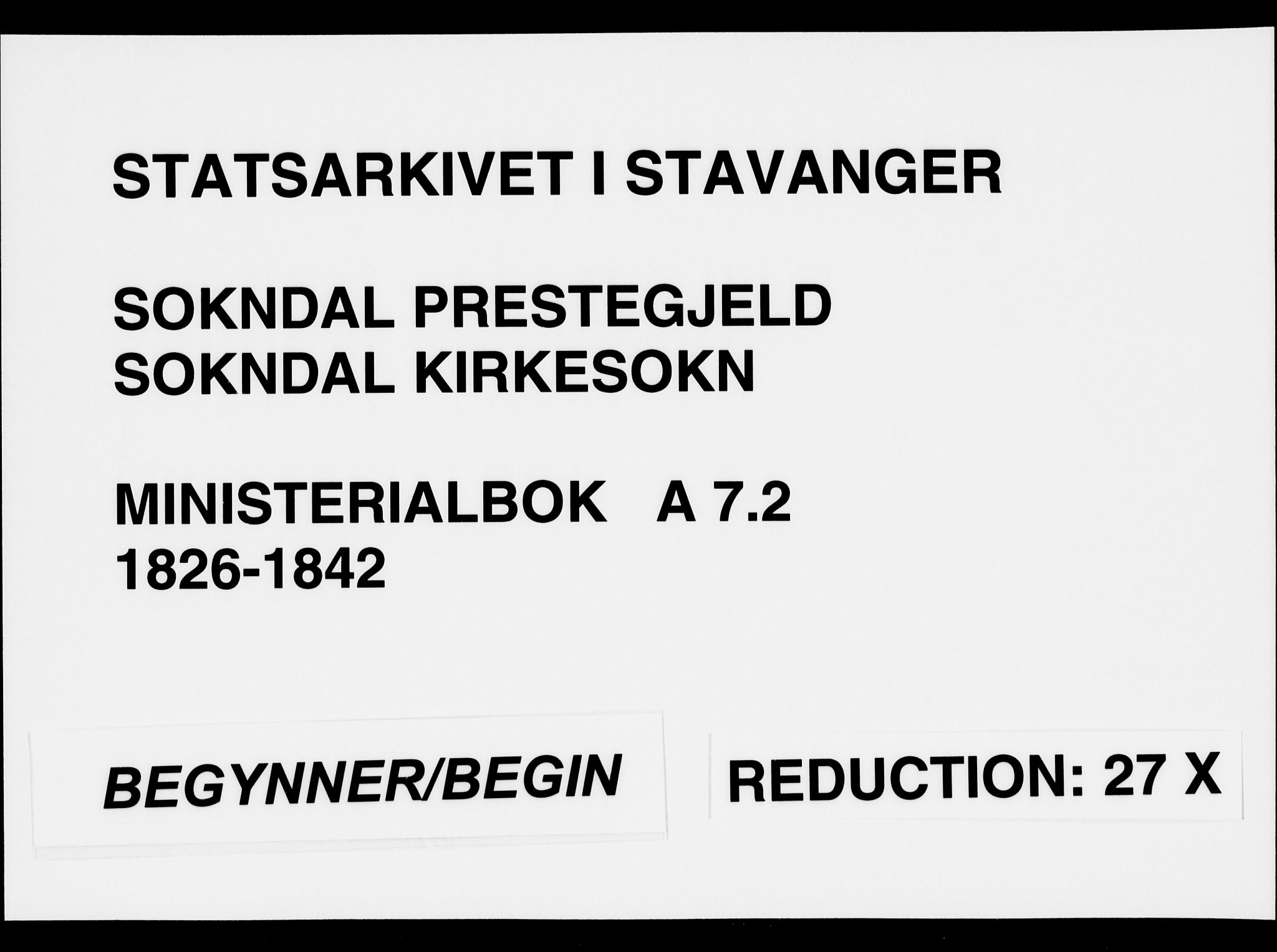 Sokndal sokneprestkontor, SAST/A-101808: Ministerialbok nr. A 7.2, 1826-1842