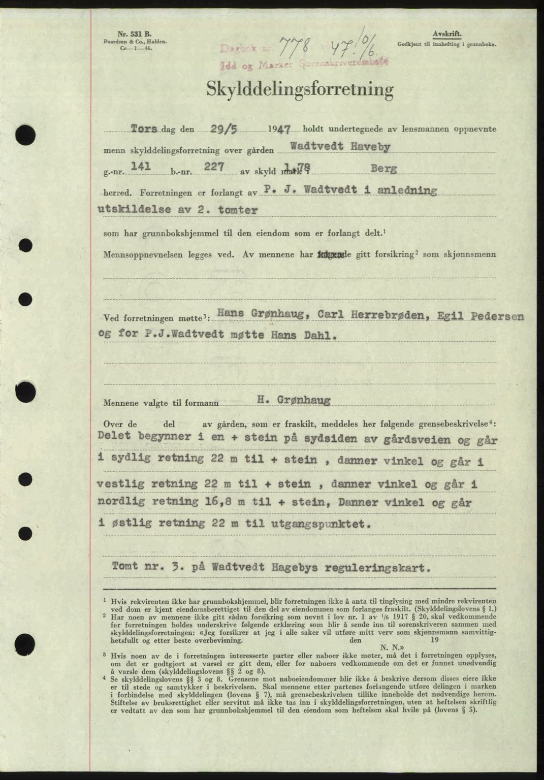 Idd og Marker sorenskriveri, SAO/A-10283/G/Gb/Gbb/L0009: Pantebok nr. A9, 1946-1947, Dagboknr: 778/1947