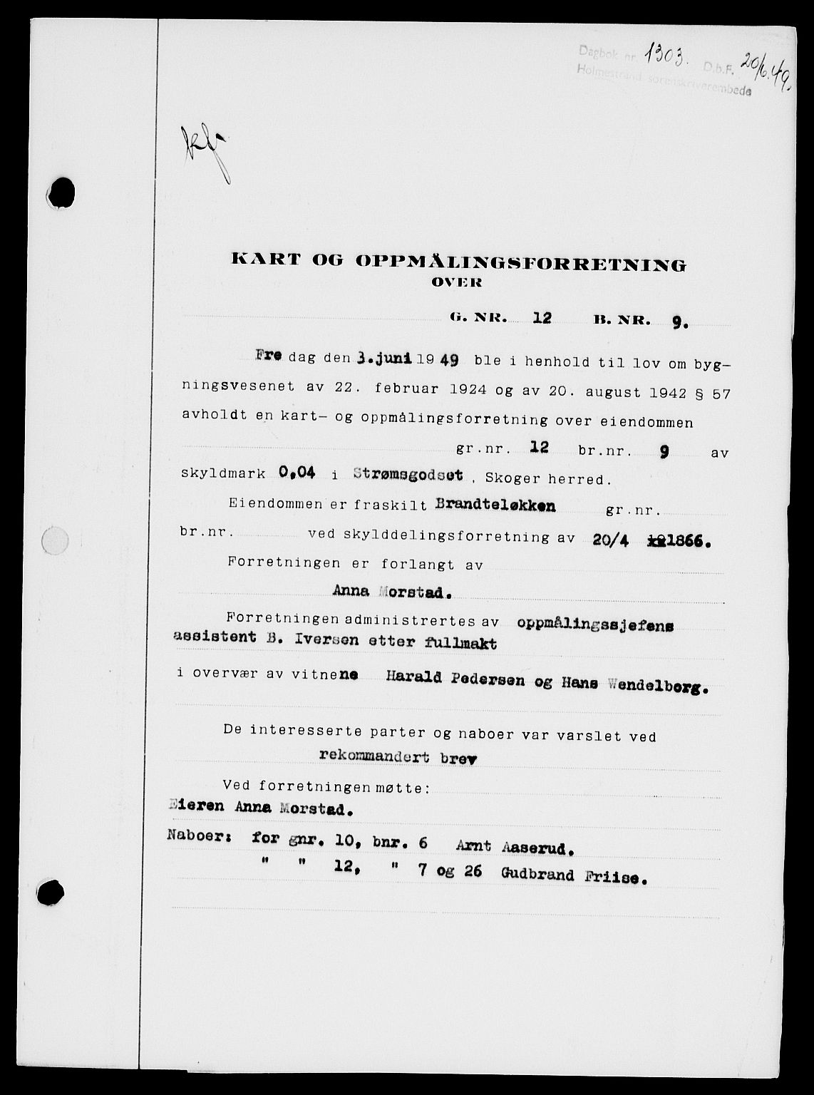 Holmestrand sorenskriveri, SAKO/A-67/G/Ga/Gaa/L0066: Pantebok nr. A-66, 1949-1949, Dagboknr: 1303/1949