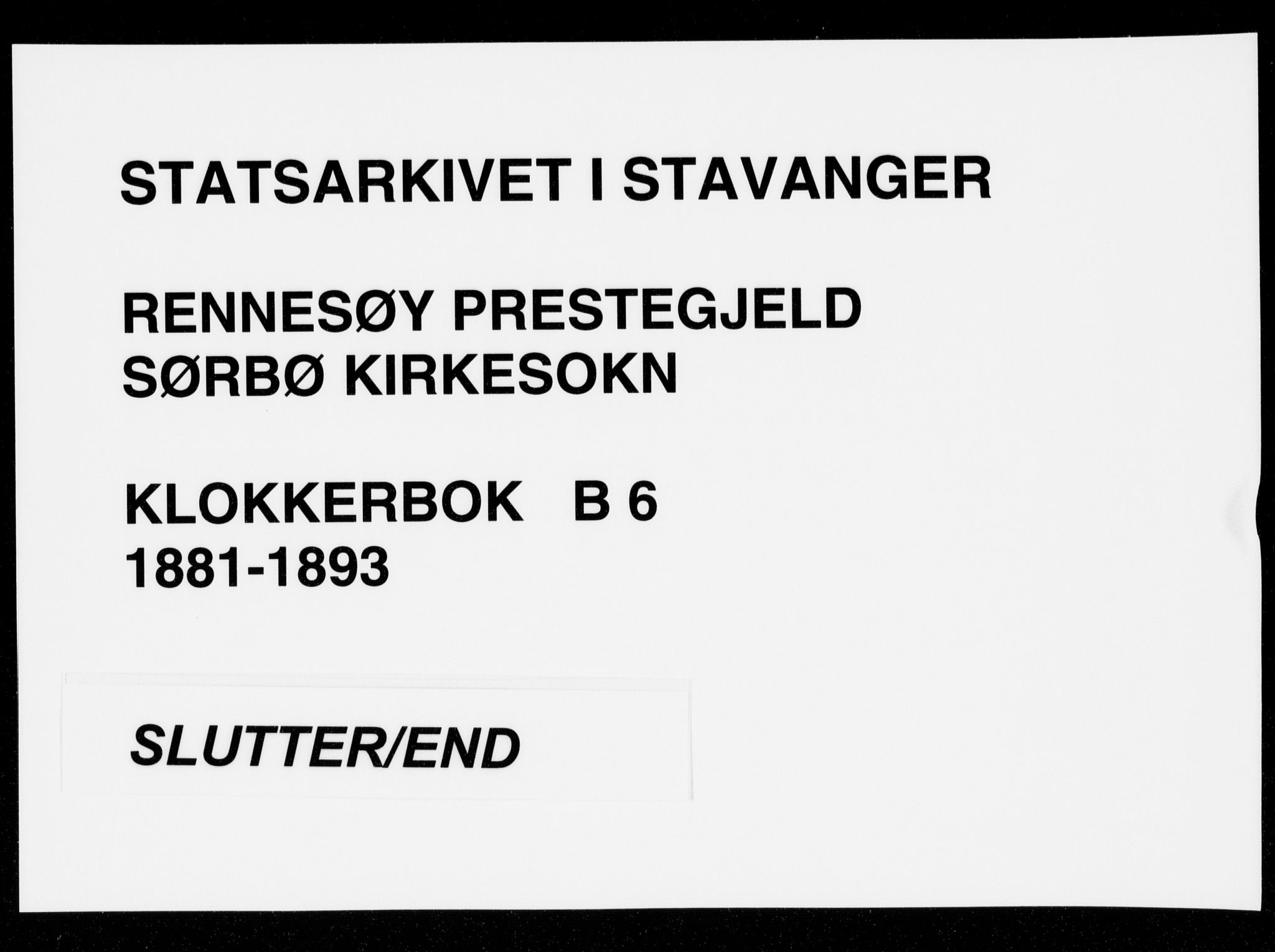 Rennesøy sokneprestkontor, SAST/A -101827/H/Ha/Hab/L0006: Klokkerbok nr. B 6, 1881-1893