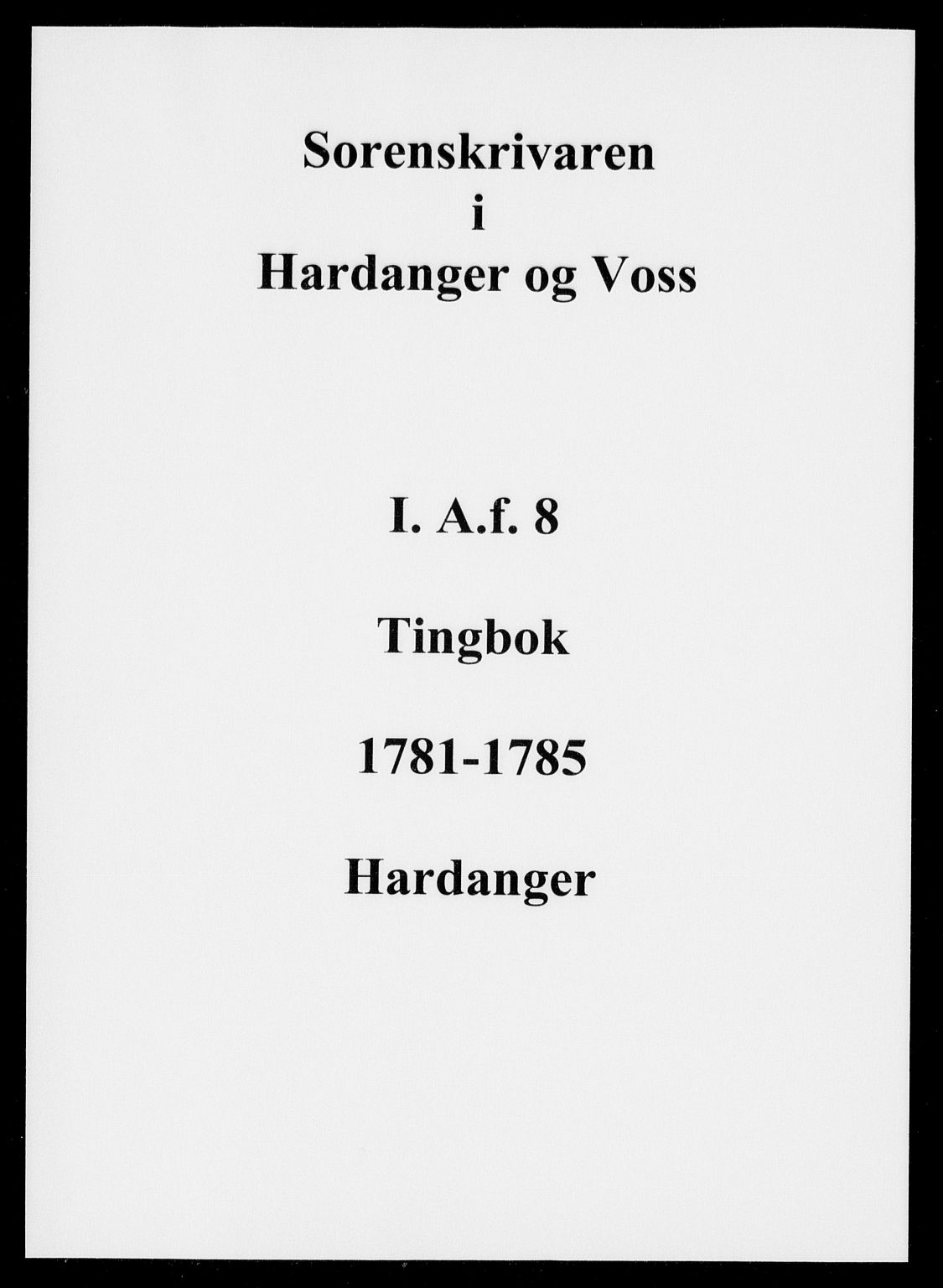 Hardanger og Voss sorenskriveri, AV/SAB-A-2501/1/1A/1Af/L0008: Tingbok for Hardanger, 1785-1796