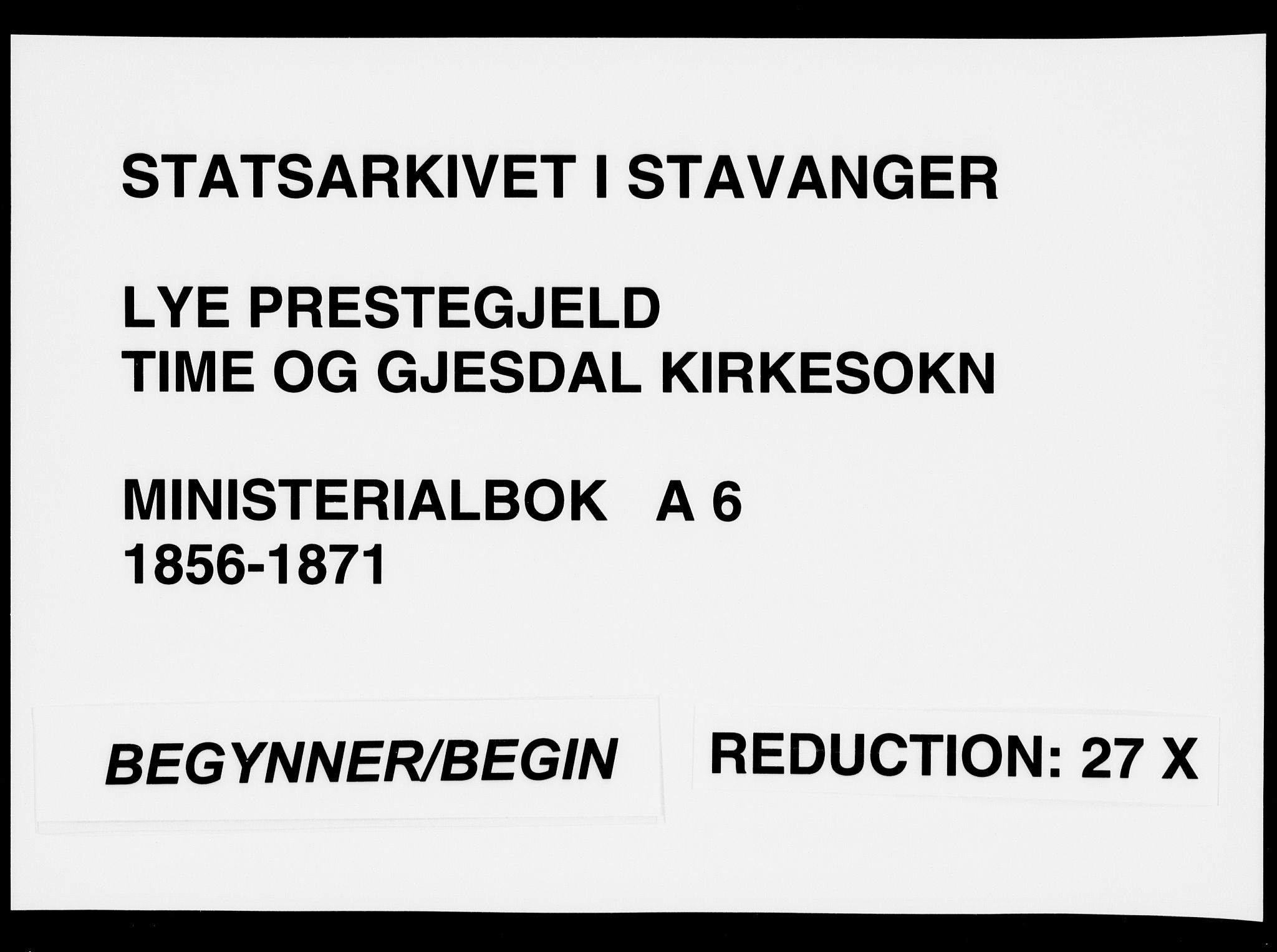 Lye sokneprestkontor, AV/SAST-A-101794/001/30BA/L0007: Ministerialbok nr. A 6, 1856-1871