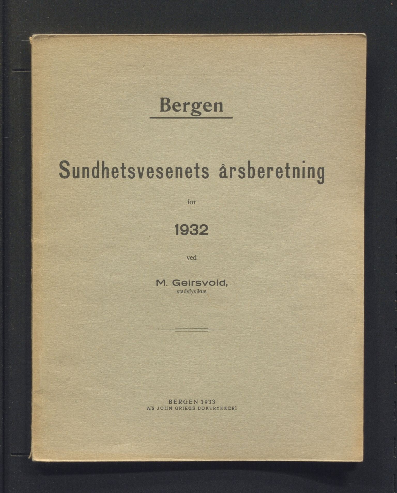 Bergen kommune, Sunnhetsvesen (Bergen helseråd), BBA/A-2617/X/Xa/L0025: Årsmelding, 1932
