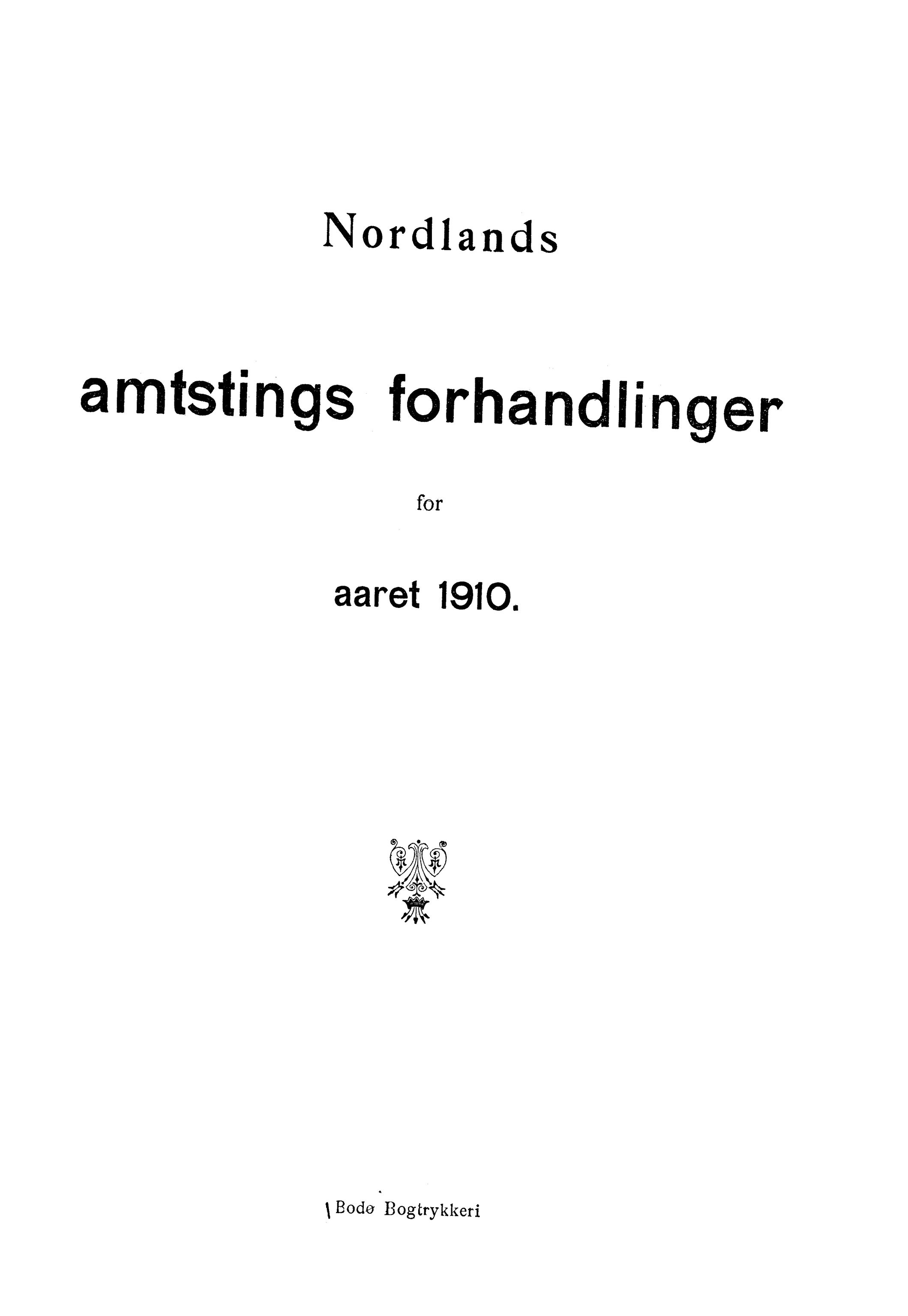 Nordland Fylkeskommune. Fylkestinget, AIN/NFK-17/176/A/Ac/L0033: Fylkestingsforhandlinger 1910, 1910