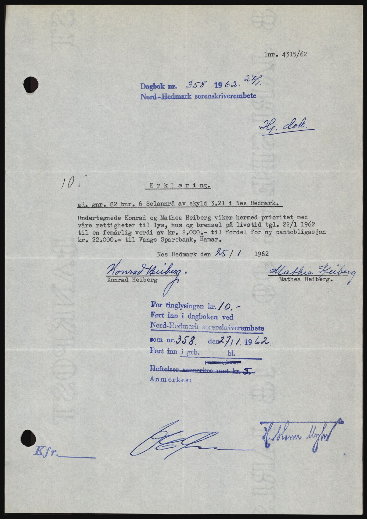 Nord-Hedmark sorenskriveri, SAH/TING-012/H/Hc/L0016: Pantebok nr. 16, 1962-1962, Dagboknr: 358/1962