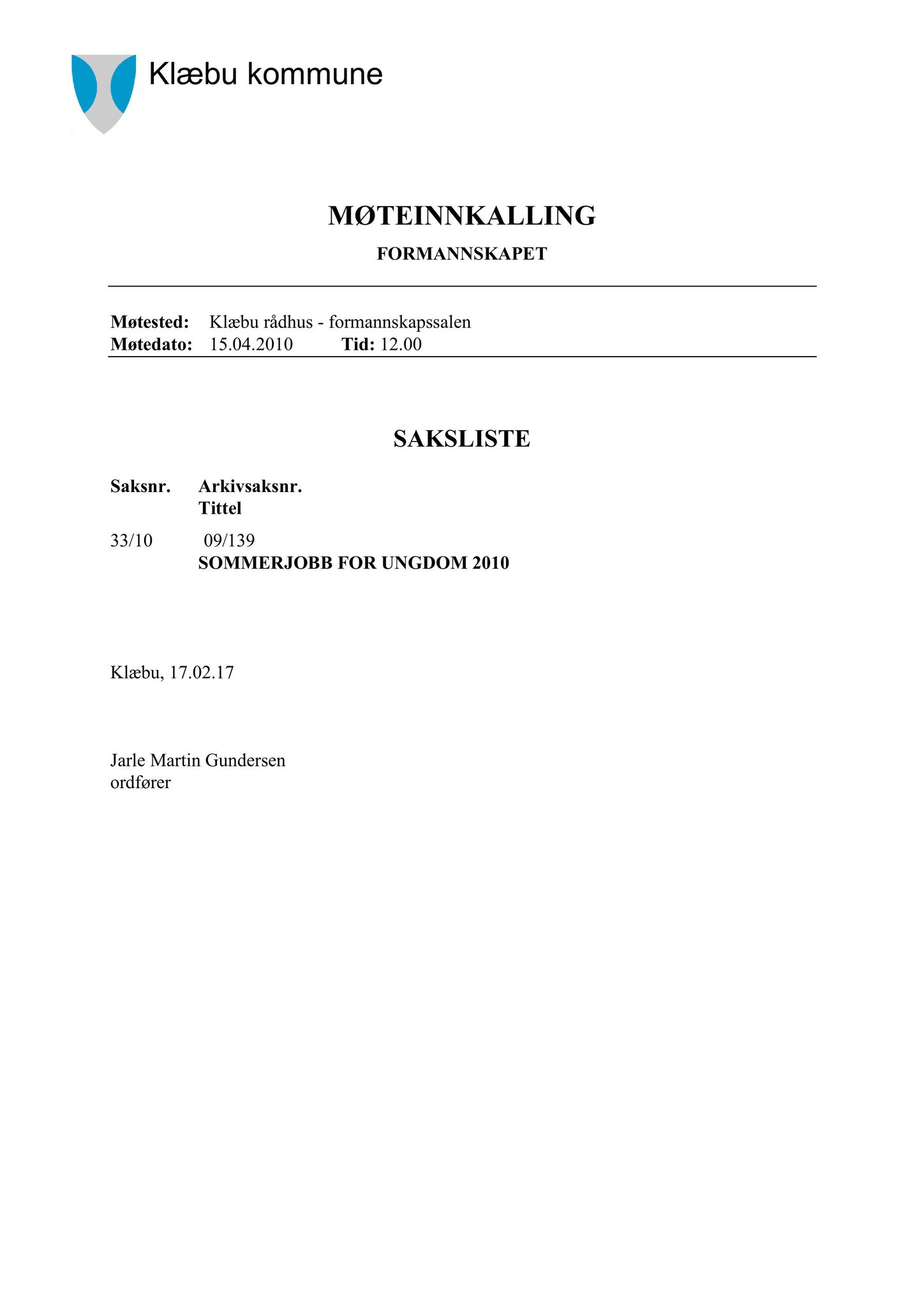 Klæbu Kommune, TRKO/KK/02-FS/L003: Formannsskapet - Møtedokumenter, 2010, s. 567