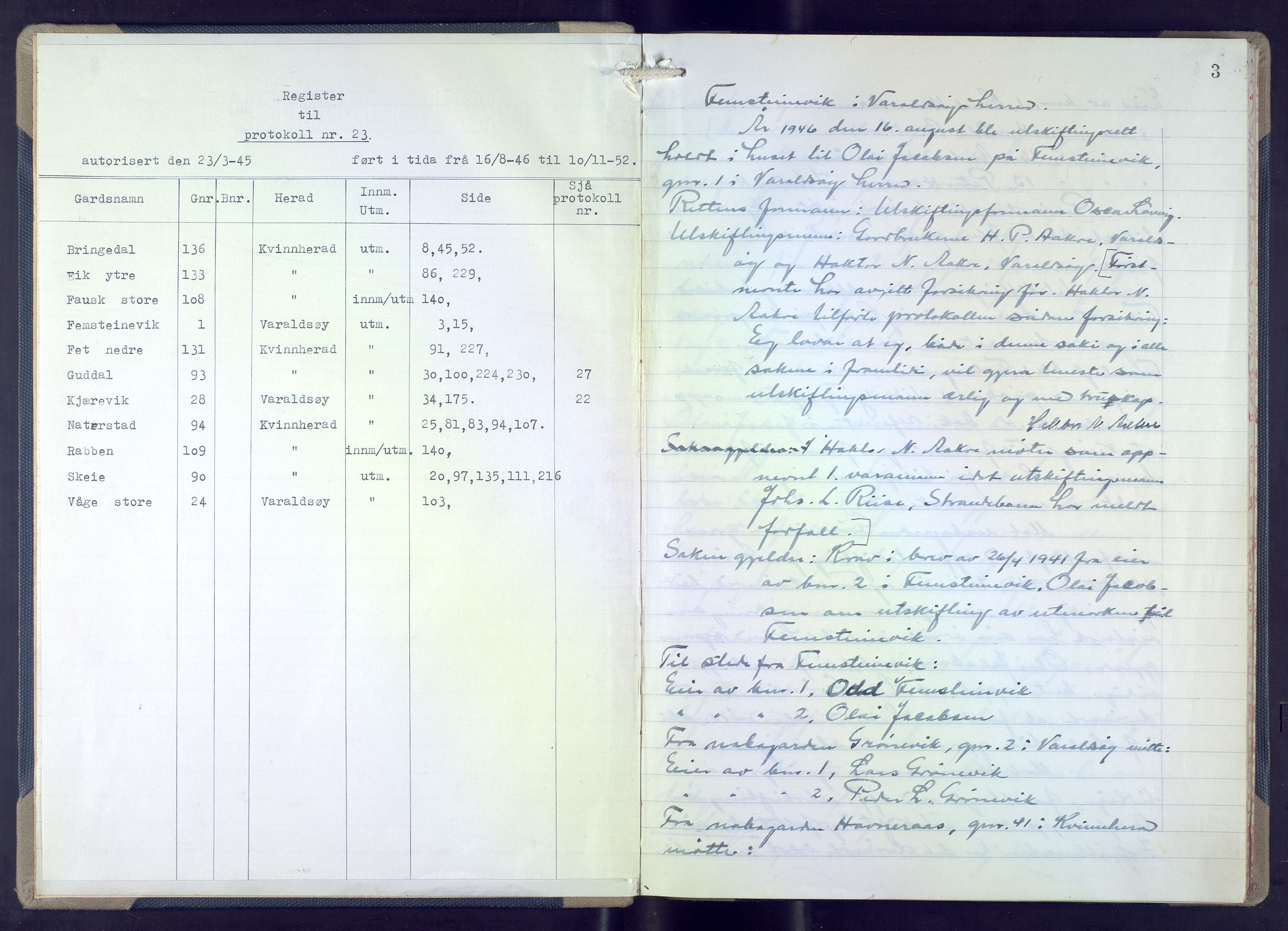 Hordaland jordskiftedøme - VII Indre Sunnhordland jordskiftedistrikt, AV/SAB-A-7401/A/Aa/L0023: Forhandlingsprotokoll, 1946-1952, s. 3