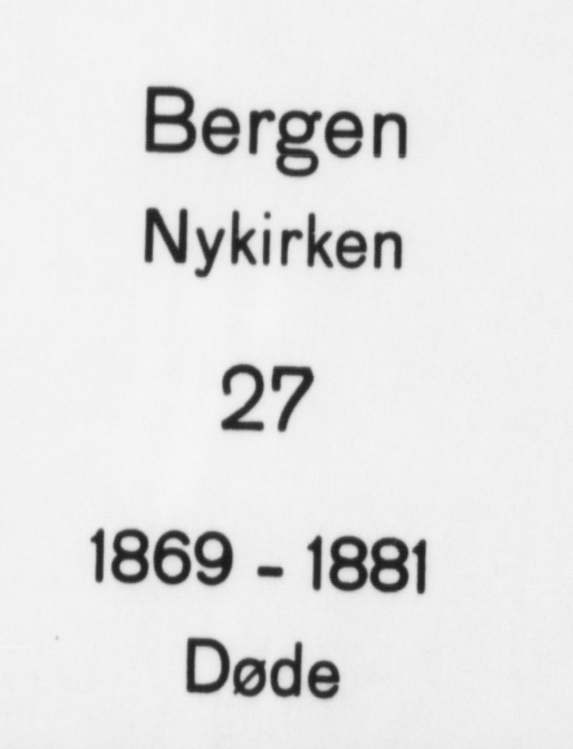 Nykirken Sokneprestembete, AV/SAB-A-77101/H/Haa/L0043: Ministerialbok nr. E 3, 1869-1882