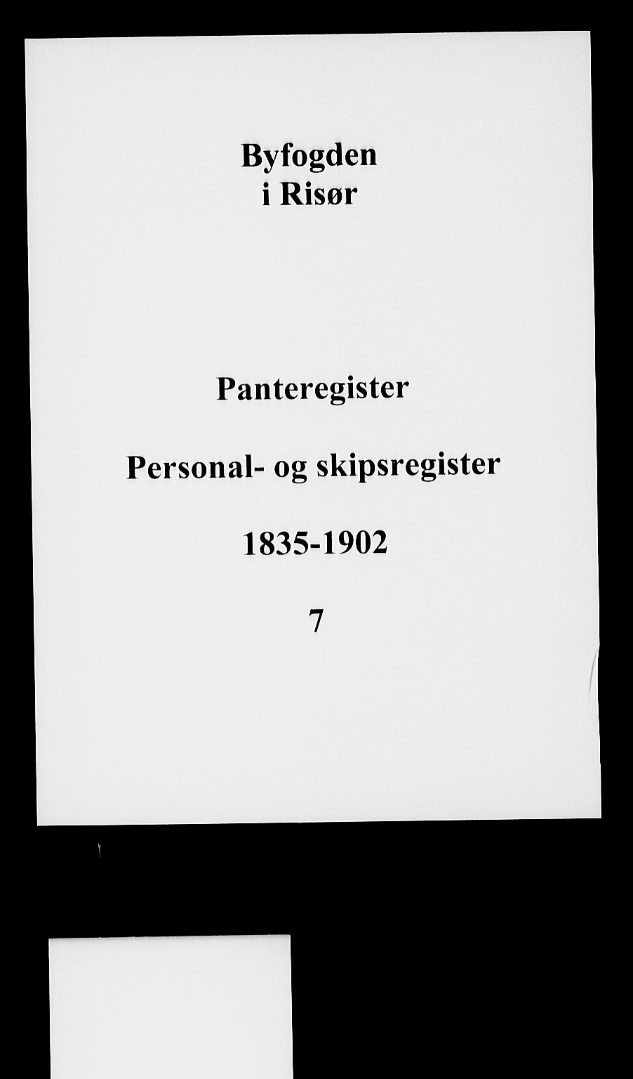 Risør byfogd, SAK/1222-0005/G/Ga/L0008: Panteregister nr. 7, 1835-1902