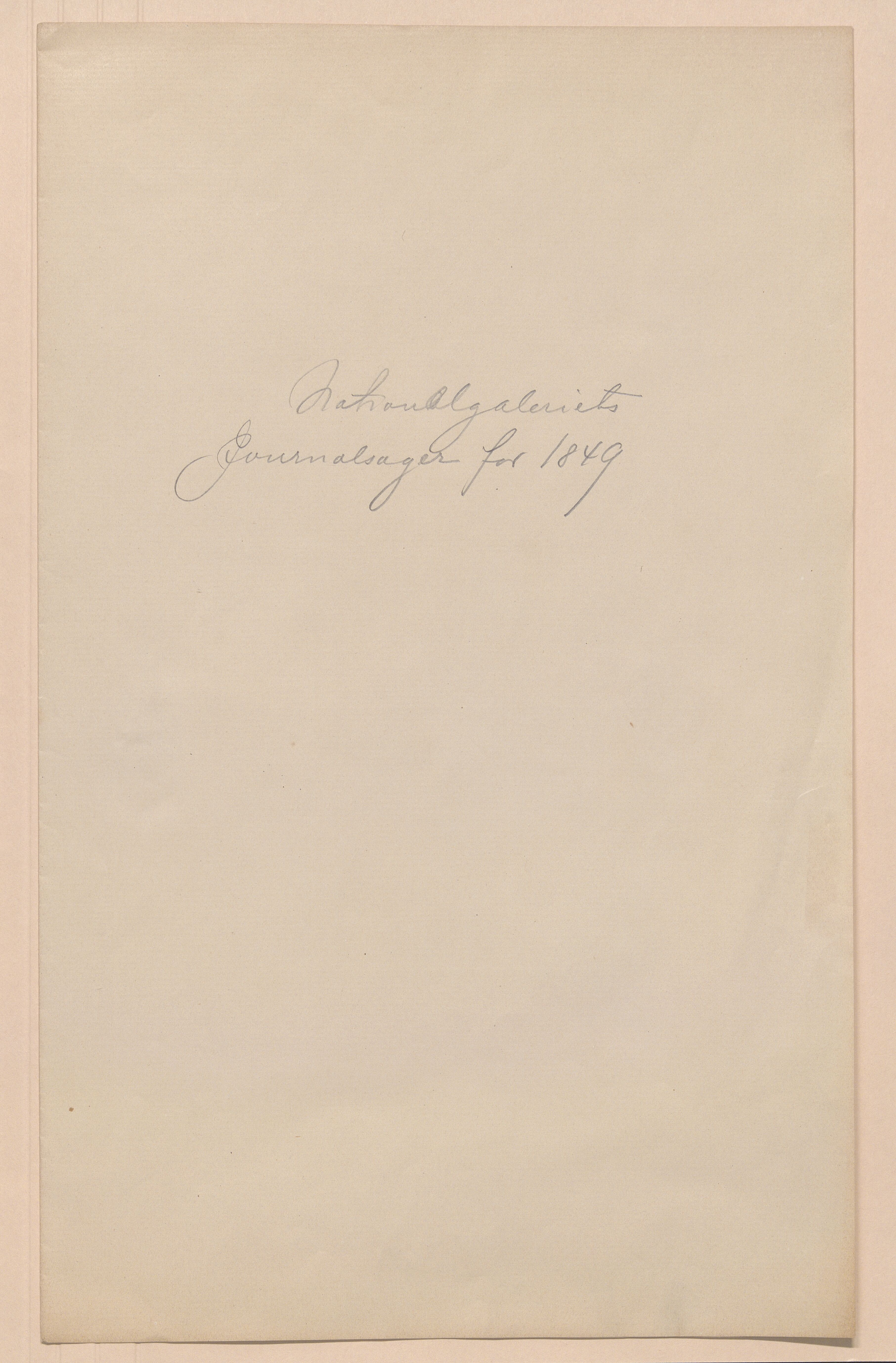 Nasjonalgalleriet, NMFK/NG-1000/D/Da/L0001/0015: Korrespondanse / Journalsaker 1849, 1849