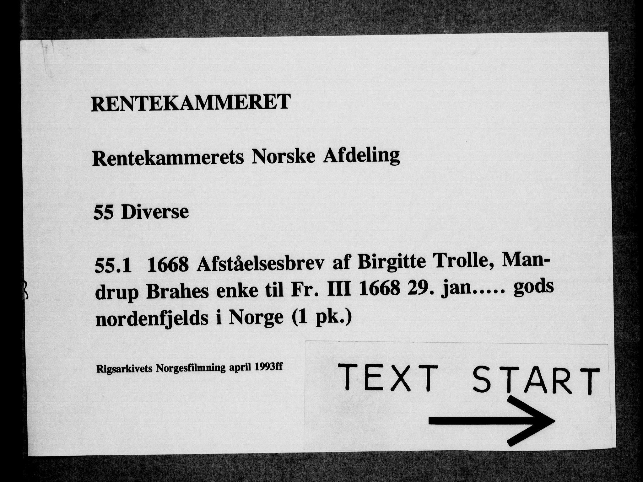 Rentekammeret, Kammerkanselliet, RA/EA-3111/G/Gi/Gia/L0001: Avståelsesbrev fra Birgitte Trolle, enke etter Mandrup Brahe, til Fredrik 3. (merket RK 55.1), 1668, s. 1