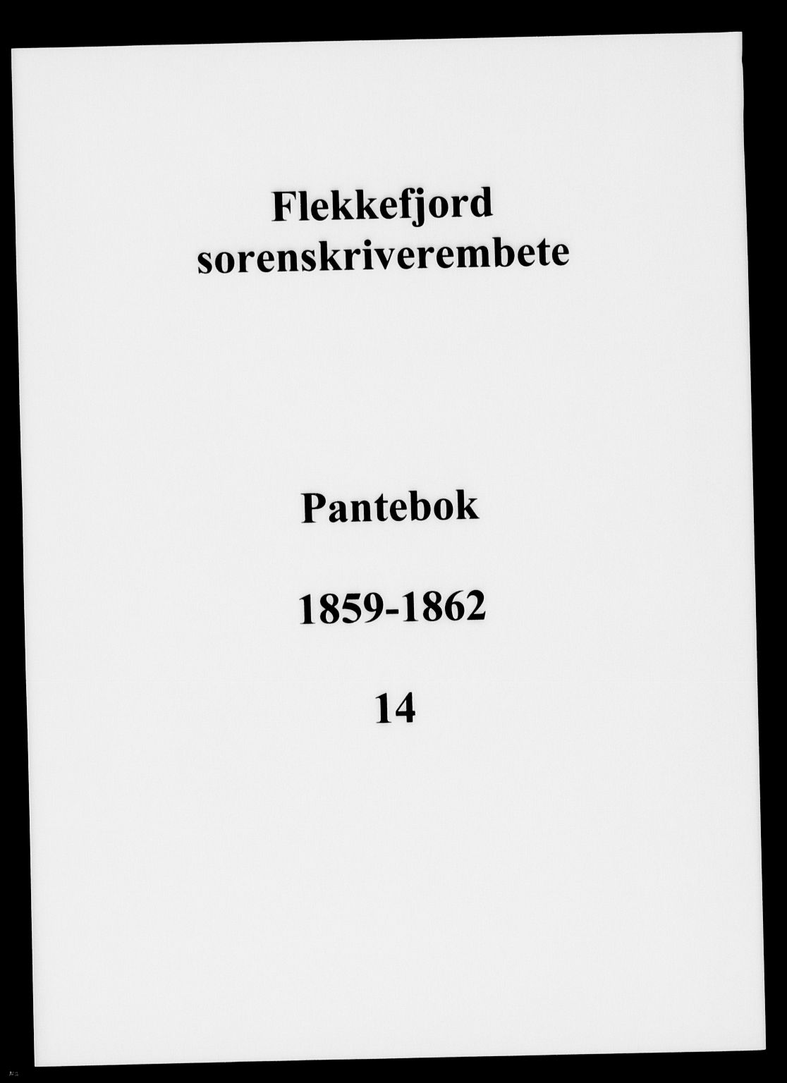 Flekkefjord sorenskriveri, SAK/1221-0001/G/Gb/Gba/L0014: Pantebok nr. 14, 1859-1862
