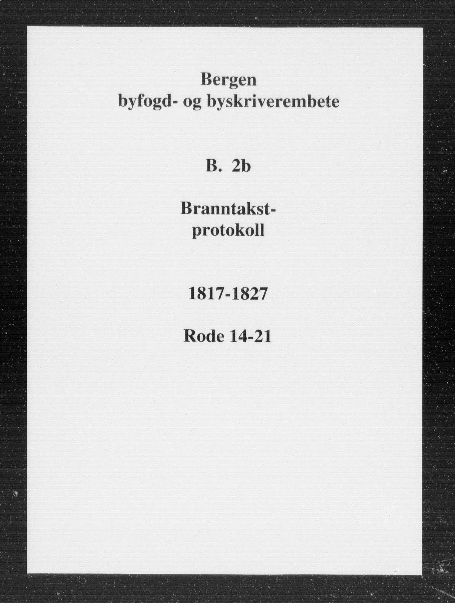 Byfogd og Byskriver i Bergen, SAB/A-3401/11/11B/L0002b: Branntakstprotokoll, 1817-1827