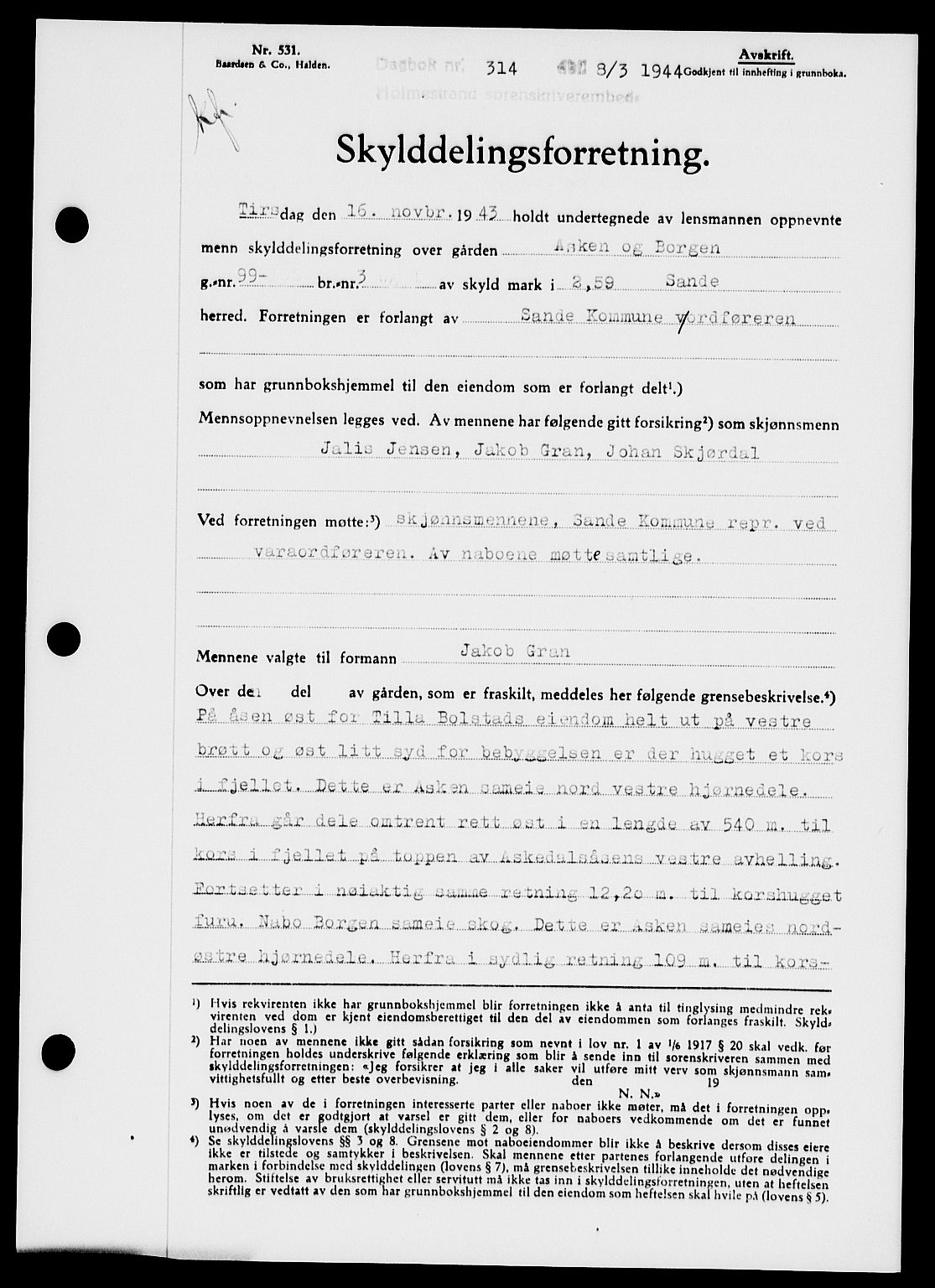 Holmestrand sorenskriveri, SAKO/A-67/G/Ga/Gaa/L0058: Pantebok nr. A-58, 1944-1944, Dagboknr: 314/1944