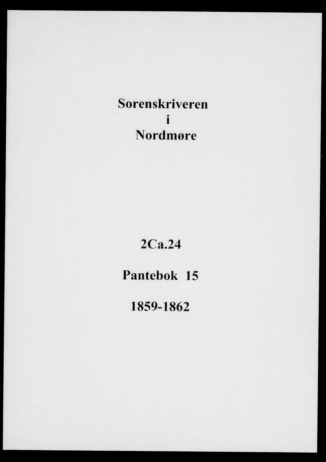 Nordmøre sorenskriveri, SAT/A-4132/1/2/2Ca/L0024: Pantebok nr. 15, 1859-1862