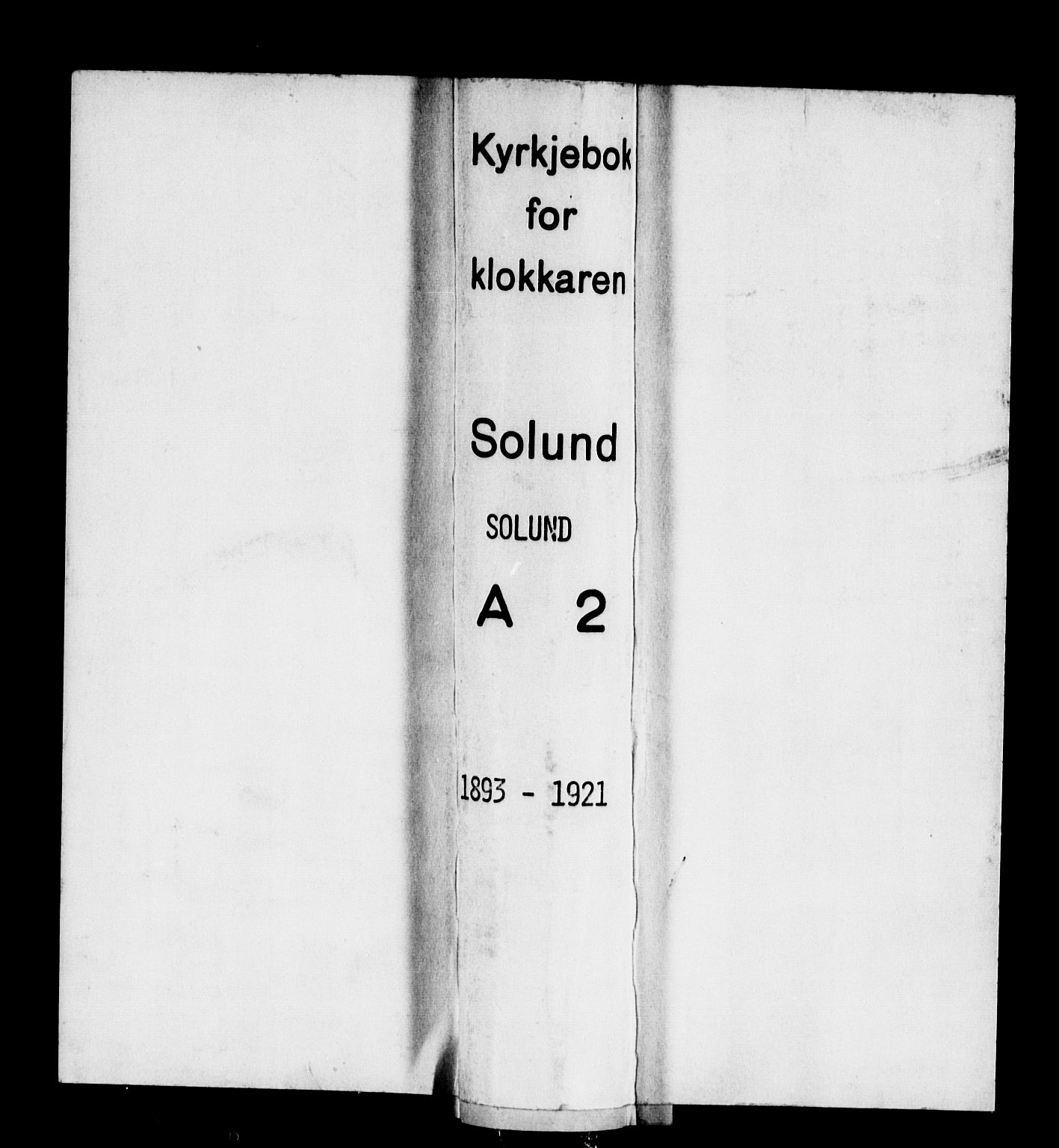 Solund sokneprestembete, SAB/A-81401: Klokkerbok nr. A 2, 1893-1921