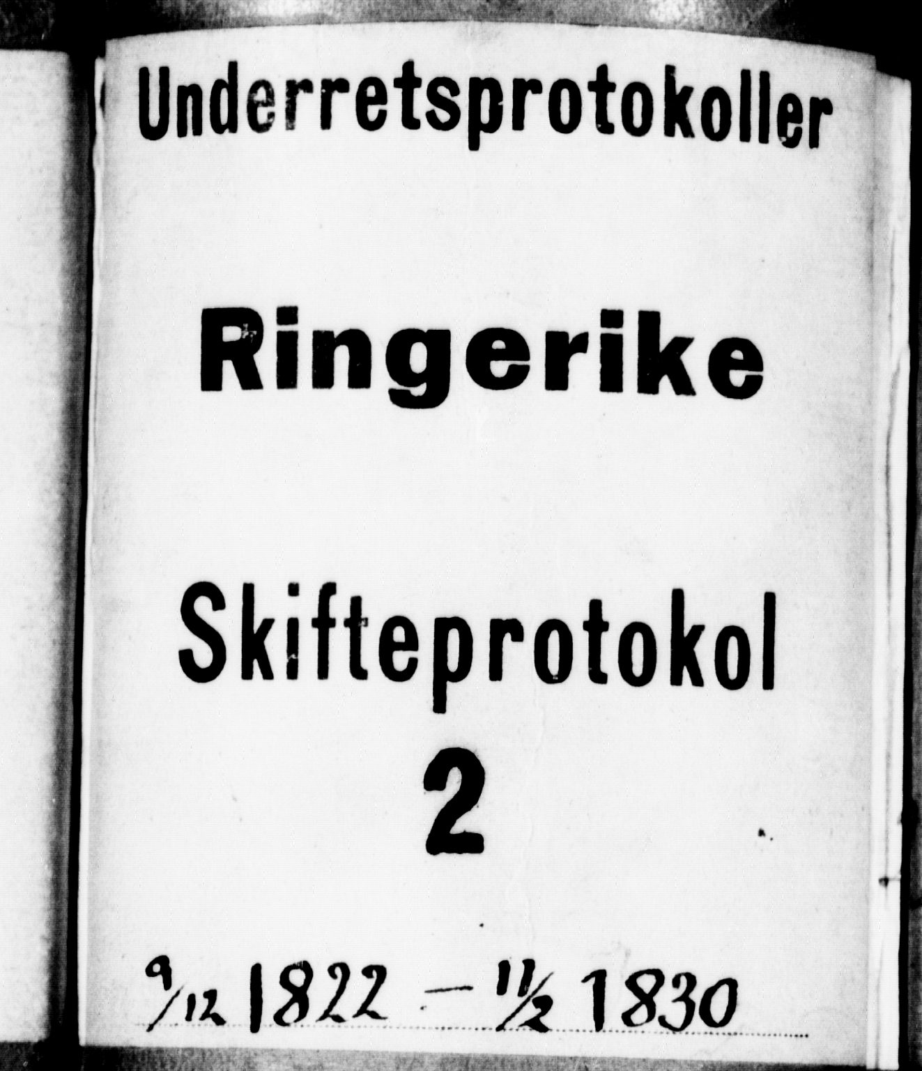 Ringerike sorenskriveri, AV/SAKO-A-105/H/Hb/Hba/L0001: Skifteprotokoll, 1822-1830