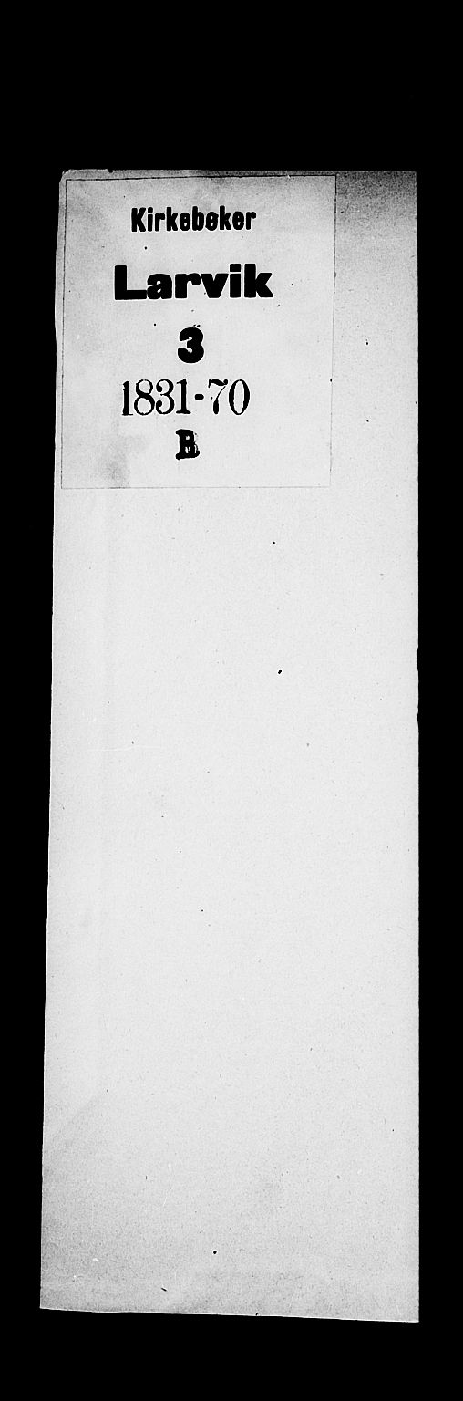 Larvik kirkebøker, SAKO/A-352/G/Ga/L0003b: Klokkerbok nr. I 3B, 1830-1870