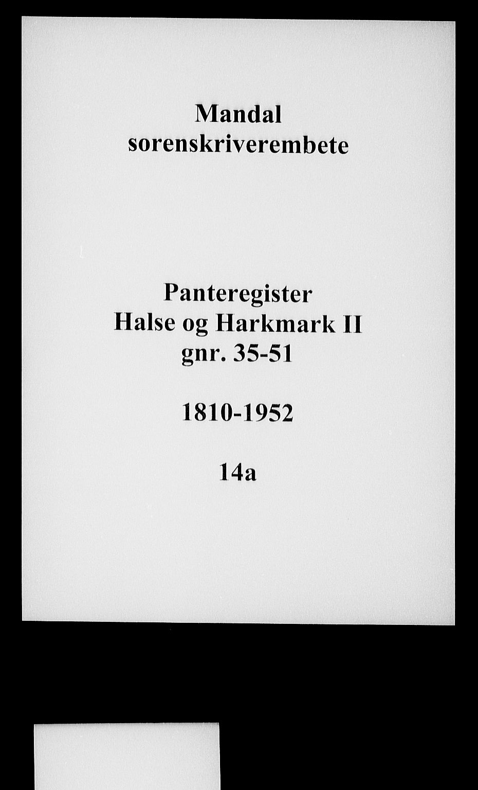 Mandal sorenskriveri, SAK/1221-0005/001/G/Ga/L0015: Panteregister nr. 14a, 1810-1952