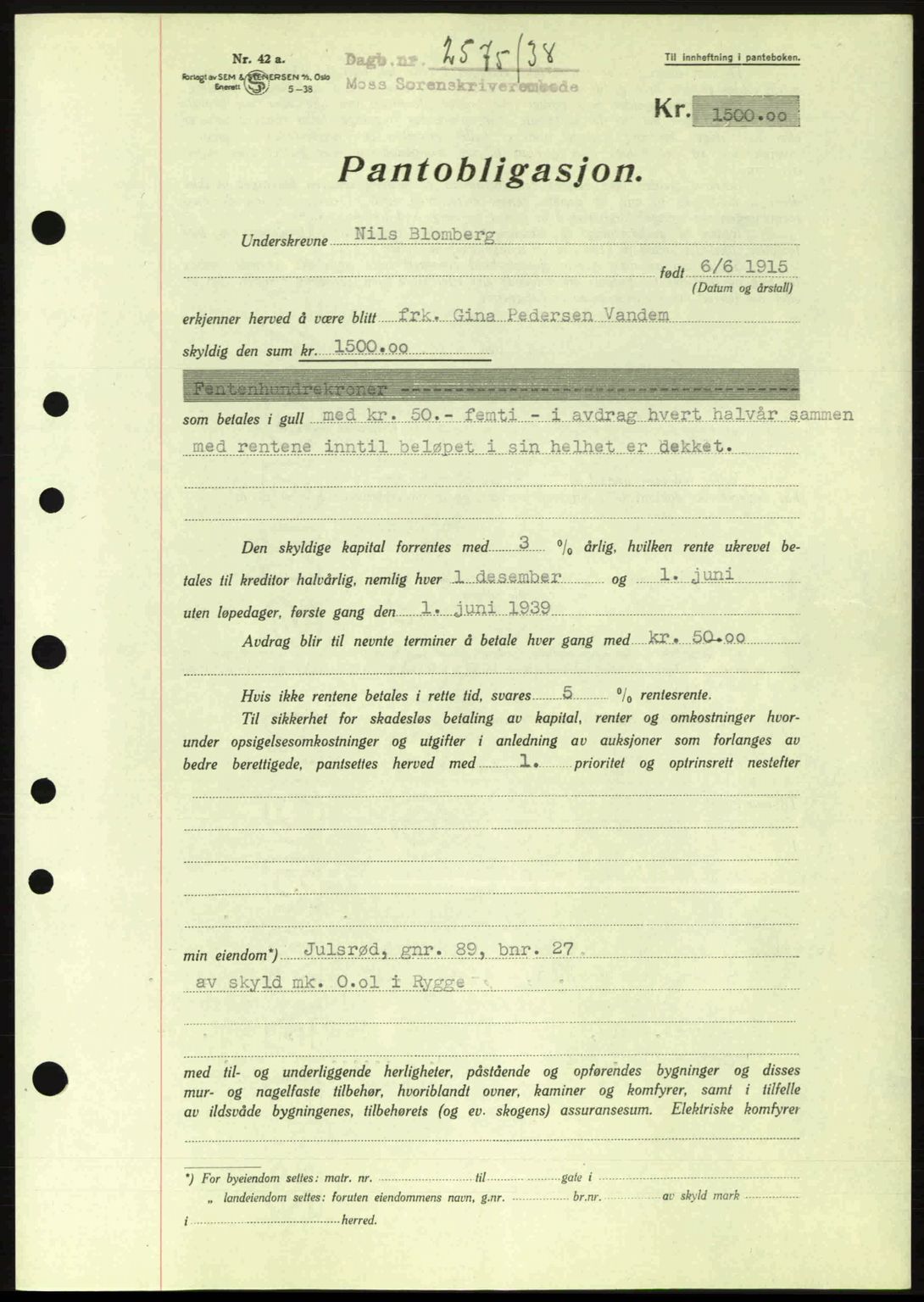 Moss sorenskriveri, SAO/A-10168: Pantebok nr. B6, 1938-1938, Dagboknr: 2575/1938