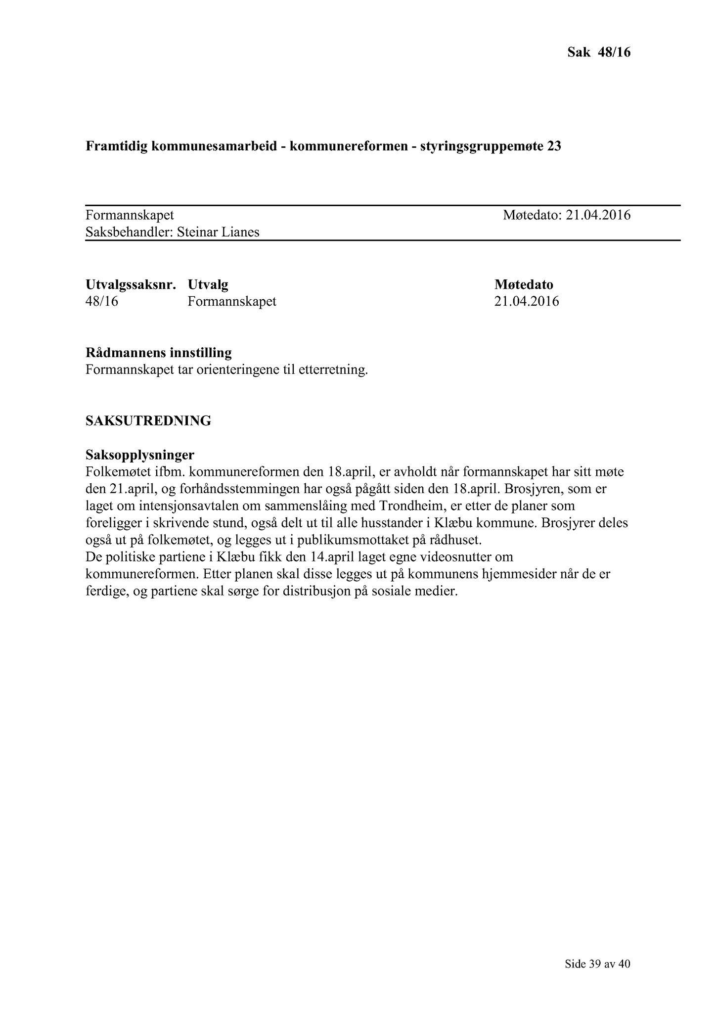 Klæbu Kommune, TRKO/KK/02-FS/L009: Formannsskapet - Møtedokumenter, 2016, s. 1052