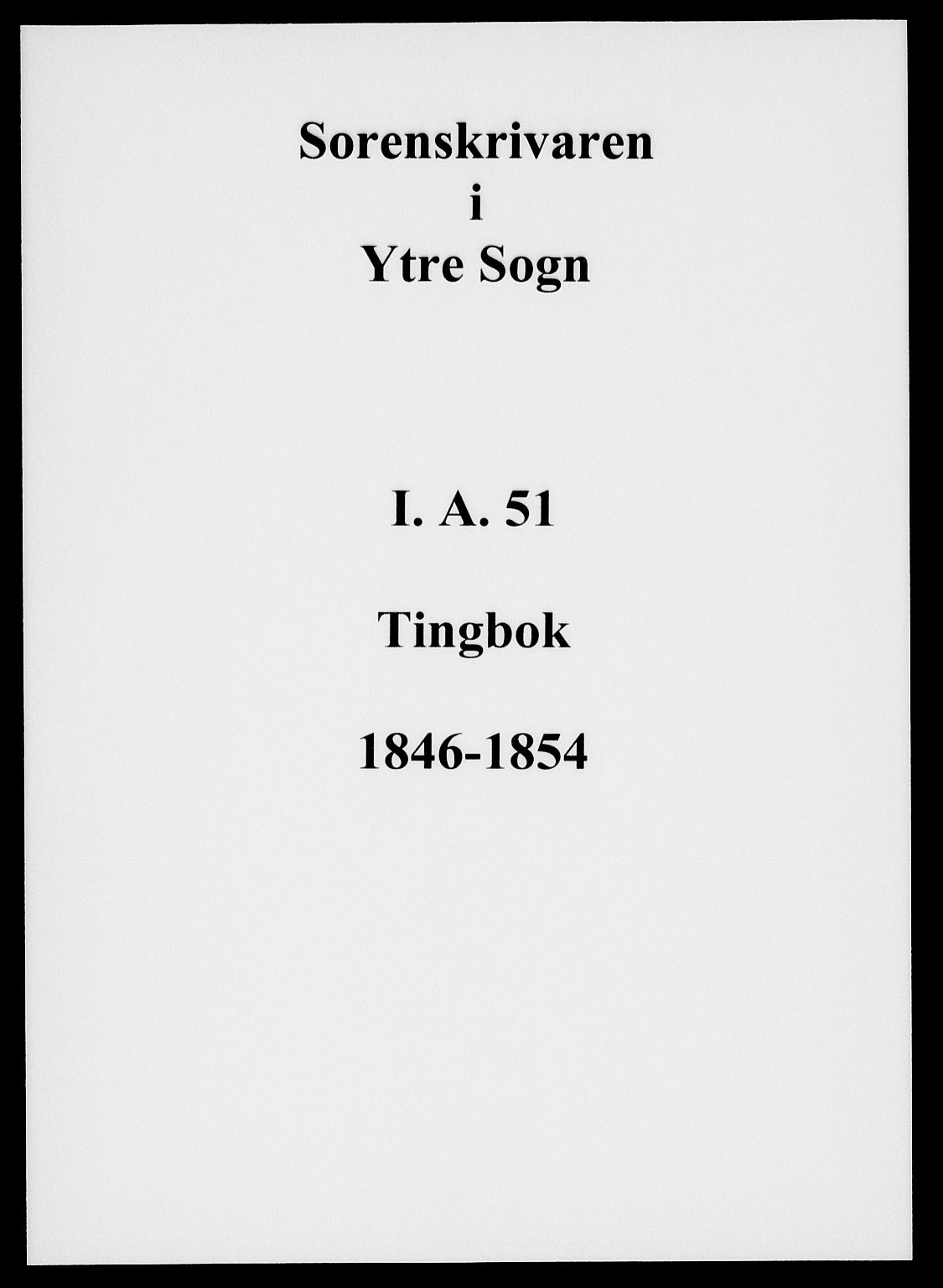 Ytre Sogn tingrett, SAB/A-2601/1/F/Fa/L0051: Tingbok (justisprotokoll), 1846-1854