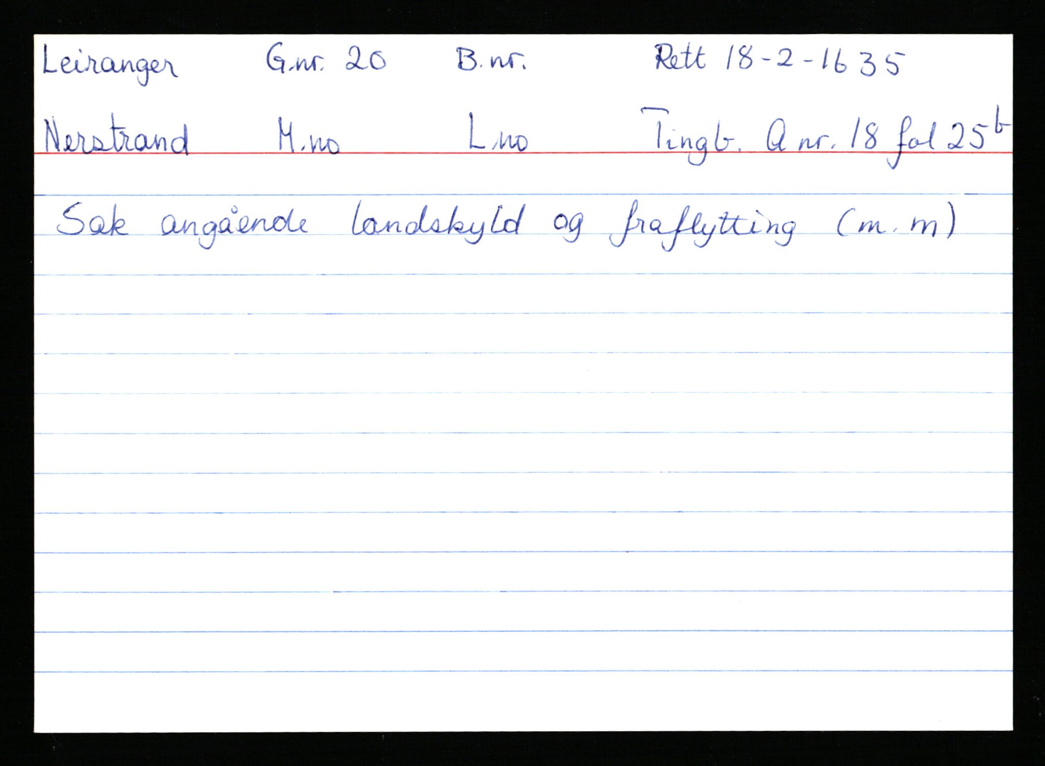 Statsarkivet i Stavanger, AV/SAST-A-101971/03/Y/Ym/L0035: Åstedskort sortert etter gårdsnavn: Leiranger - Lindanger, 1600-1950, s. 6