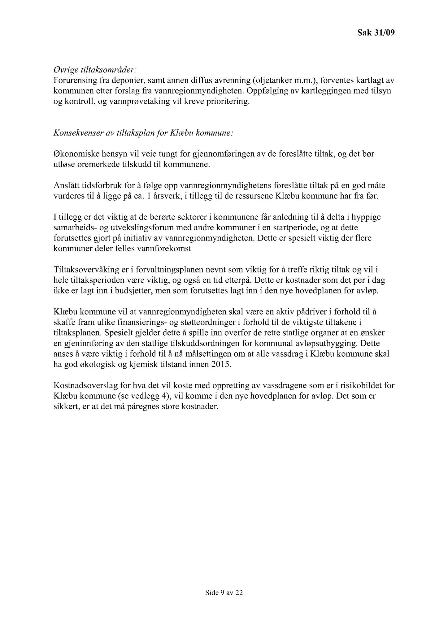 Klæbu Kommune, TRKO/KK/13-NMS/L002: Utvalg for næring, miljø og samferdsel, 2009, s. 10