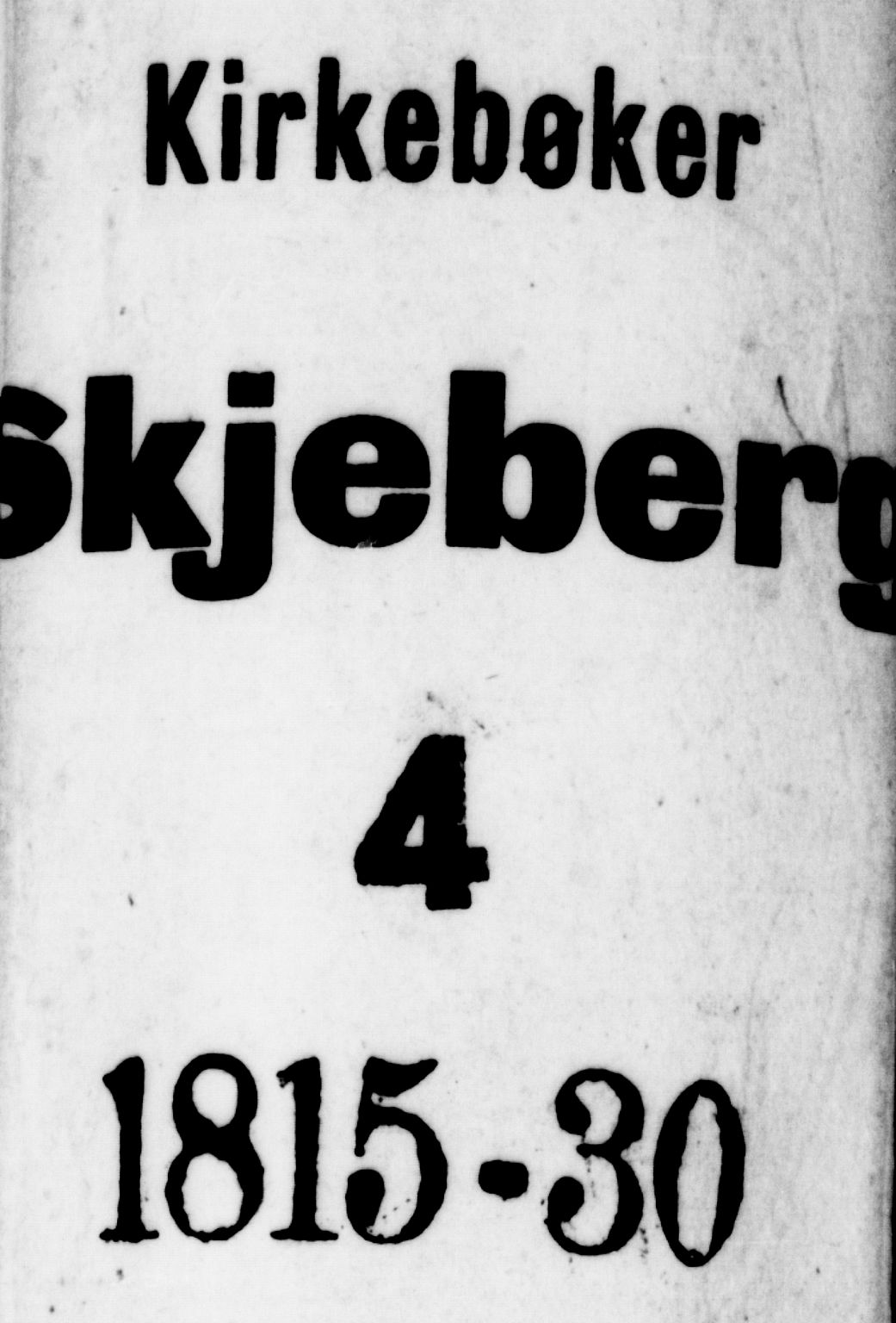 Skjeberg prestekontor Kirkebøker, SAO/A-10923/F/Fa/L0004: Ministerialbok nr. I 4, 1815-1830