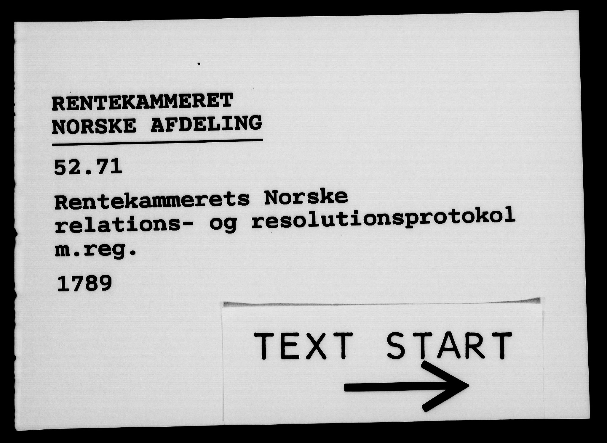 Rentekammeret, Kammerkanselliet, RA/EA-3111/G/Gf/Gfa/L0071: Norsk relasjons- og resolusjonsprotokoll (merket RK 52.71), 1789, s. 1