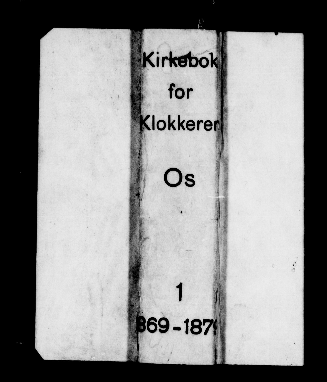 Os sokneprestembete, SAB/A-99929: Klokkerbok nr. A 1, 1869-1879