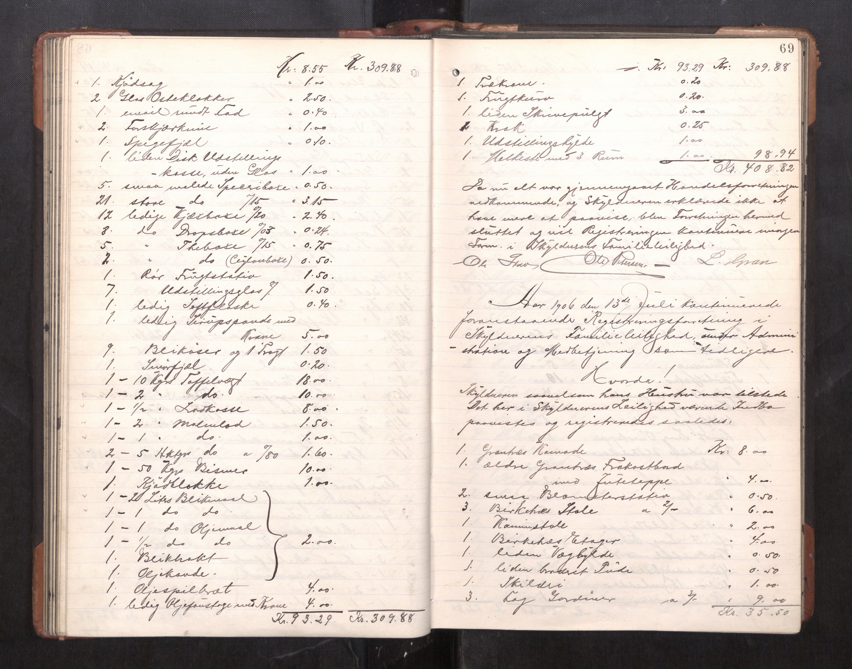 Trondheim byfogd, AV/SAT-A-0003/1/3/3C/L0025: Skifteregistreringsprotokoll - 24/1-14/7. (u/ register), 1906-1909, s. 69