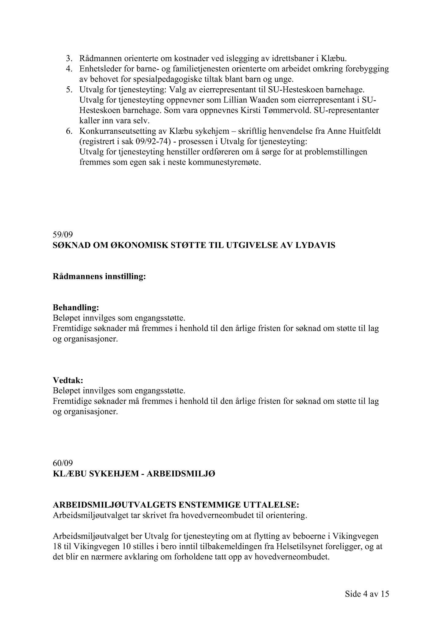 Klæbu Kommune, TRKO/KK/14-UTY/L002: Utvalg for tjenesteyting - Møtedokumenter, 2009, s. 78