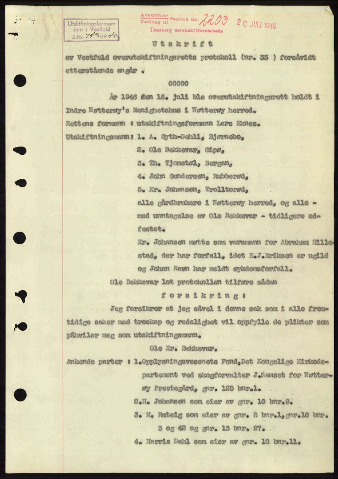 Tønsberg sorenskriveri, SAKO/A-130/G/Ga/Gaa/L0019: Pantebok nr. A19, 1946-1946, Dagboknr: 2203/1946