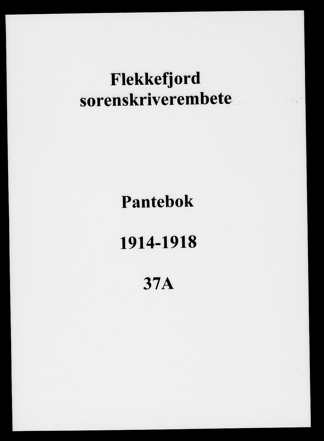 Flekkefjord sorenskriveri, SAK/1221-0001/G/Gb/Gba/L0037: Pantebok nr. 37a, 1914-1918