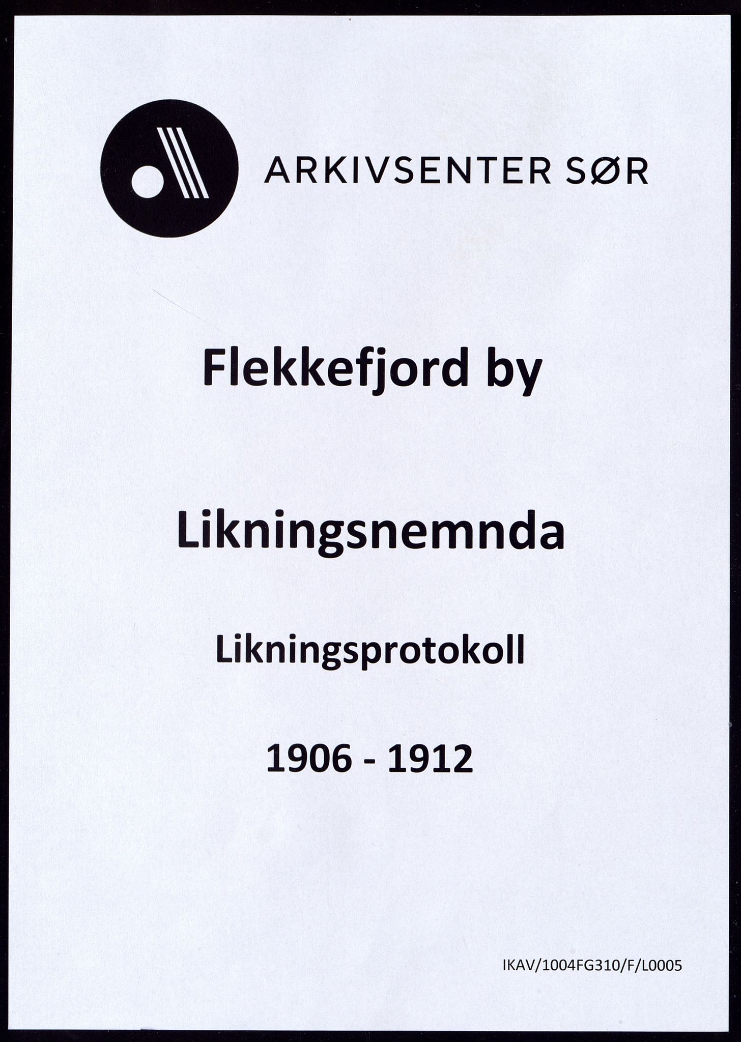 Flekkefjord By - Likningsnemnda, IKAV/1004FG310/F/L0005: Likningsprotokoll, 1906-1912
