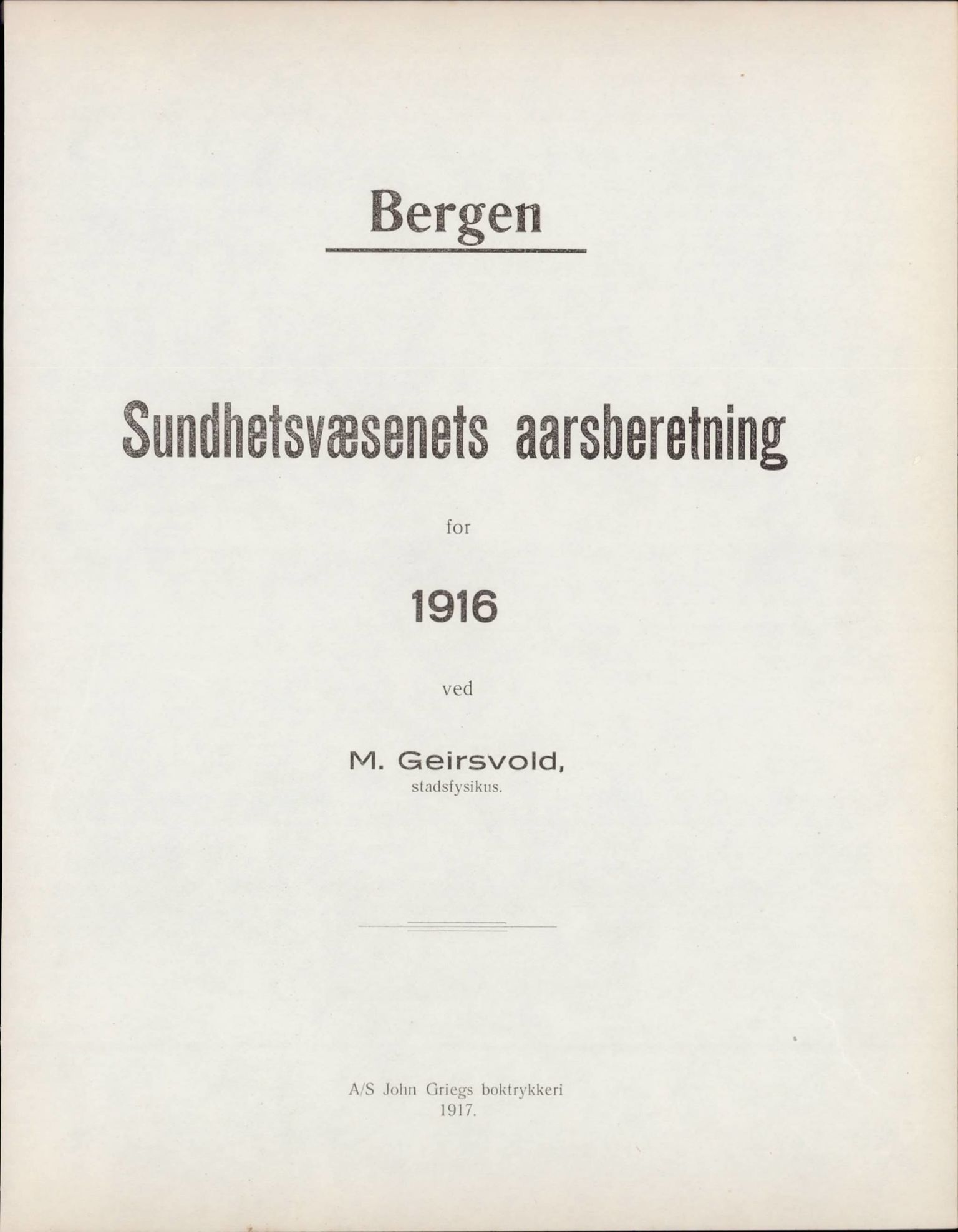 Bergen kommune, Sunnhetsvesen (Bergen helseråd), BBA/A-2617/X/Xa/L0009: Årsmelding, 1916