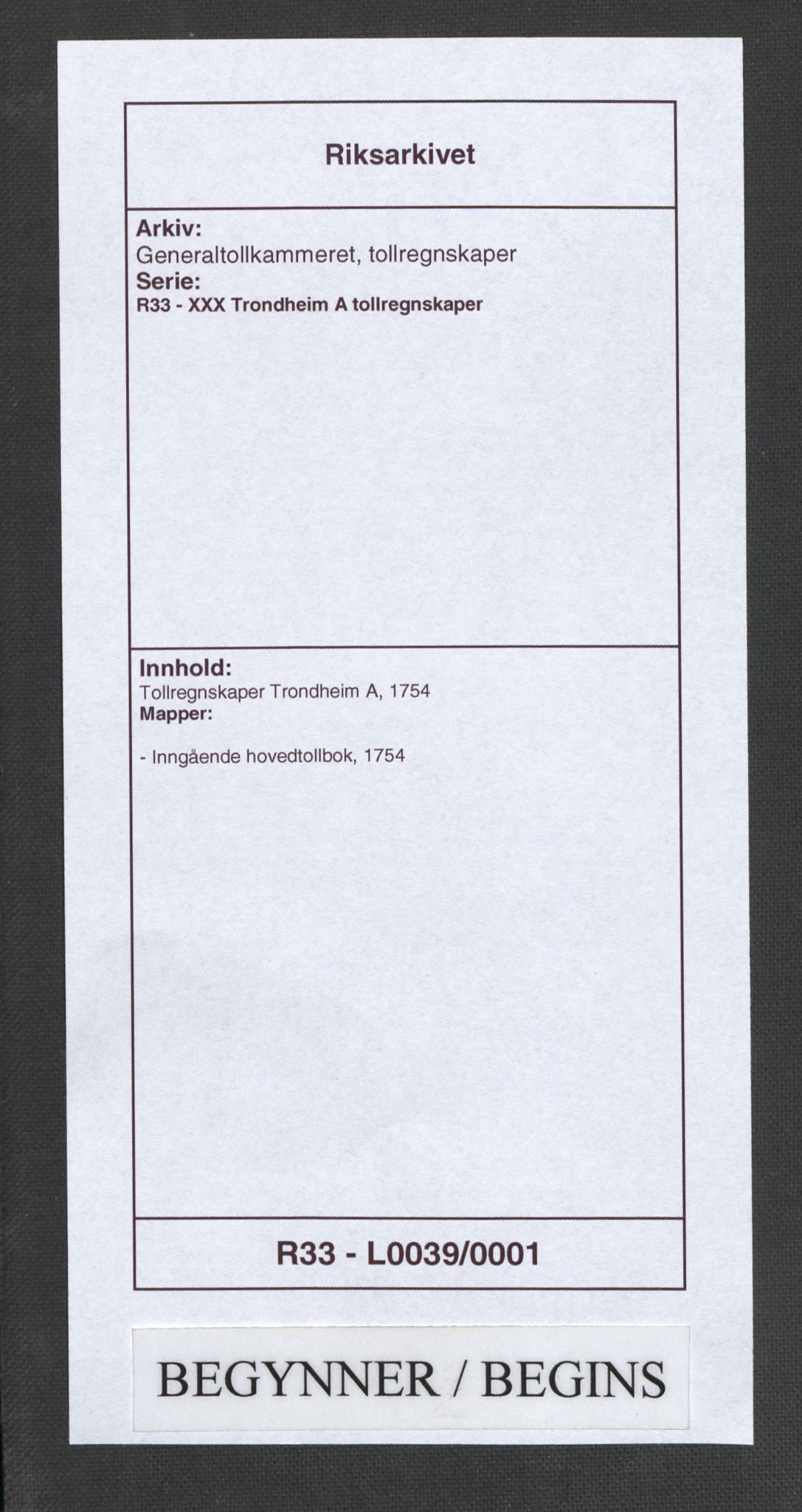 Generaltollkammeret, tollregnskaper, RA/EA-5490/R33/L0039/0001: Tollregnskaper Trondheim A / Inngående hovedtollbok, 1754